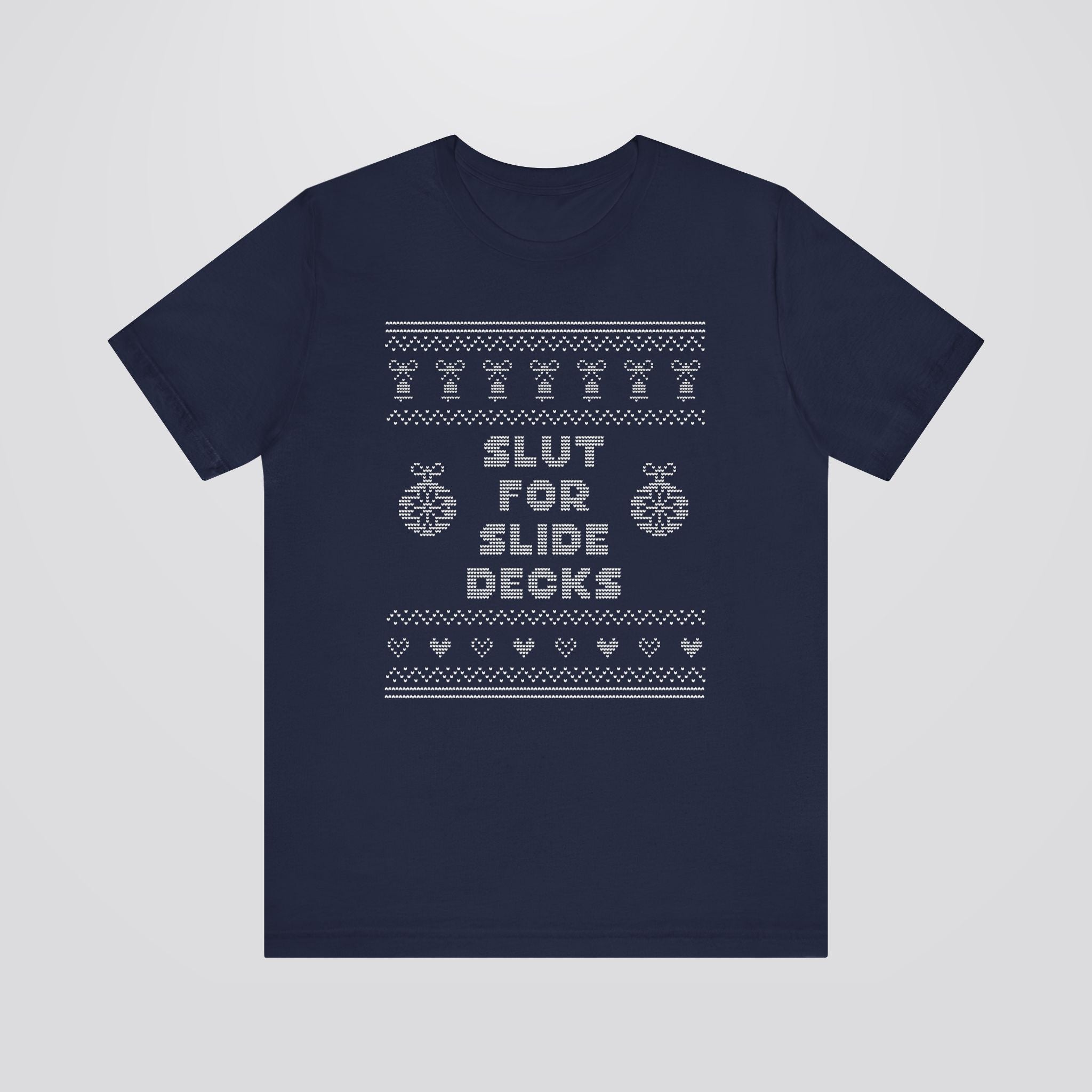 Slut For Slide Decks Ugly Christmas Tshirt