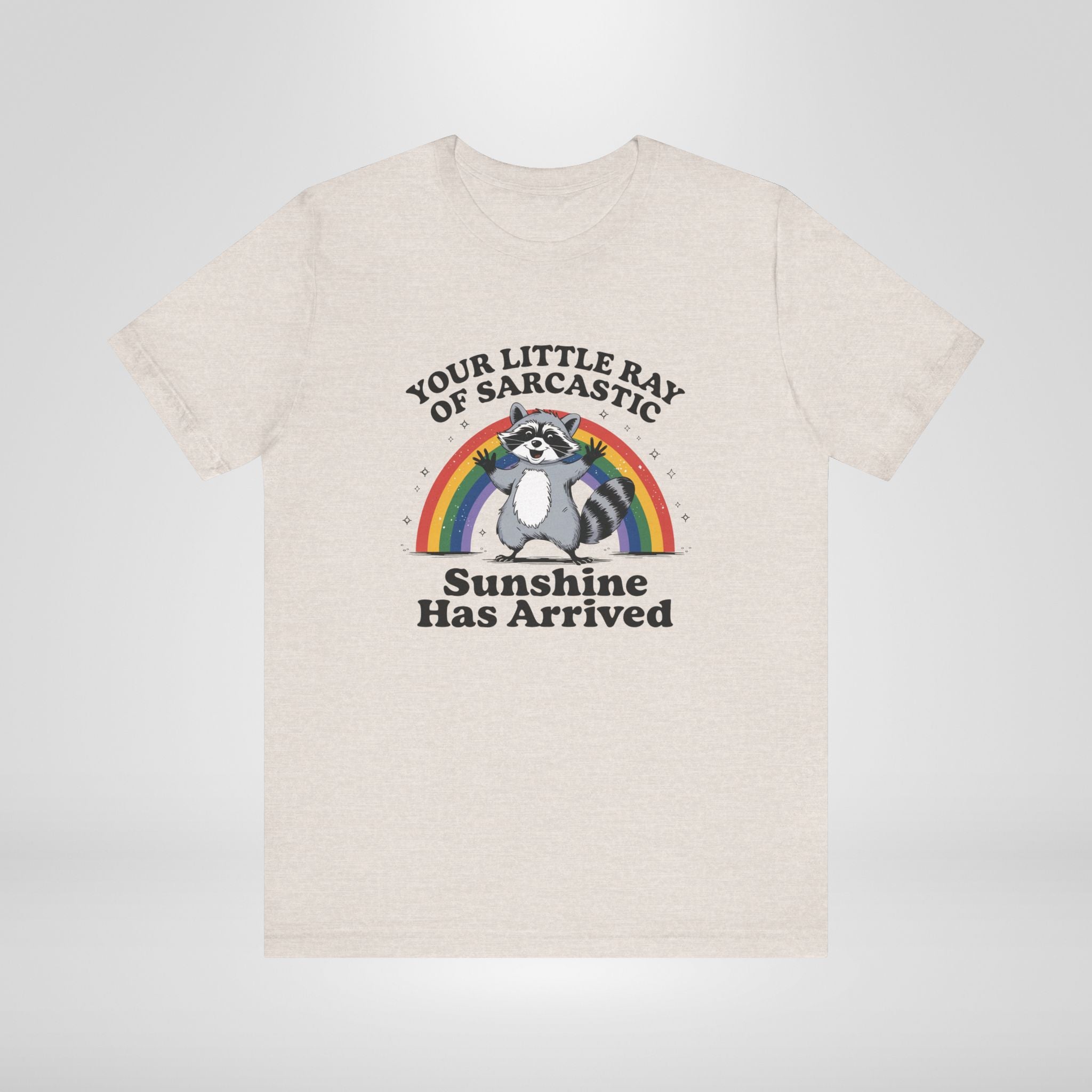 Your Little Ray Of Sarcastic T-Shirt