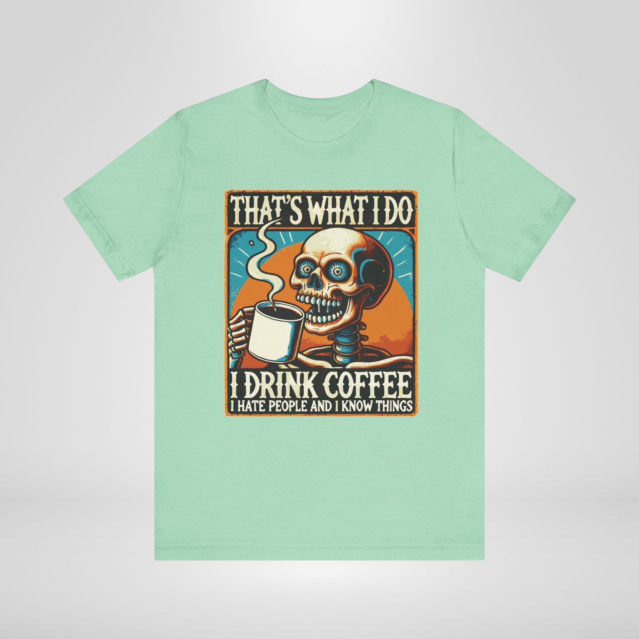 That's What I Do T-Shirt