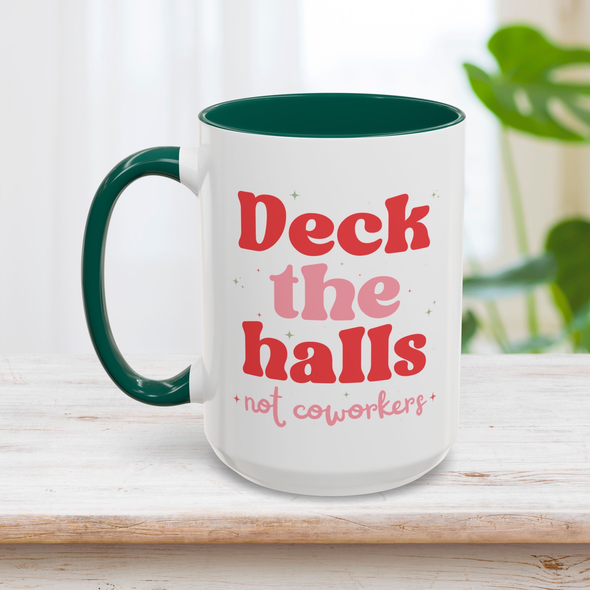 Deck The Halls Not Coworkers Mug 15oz