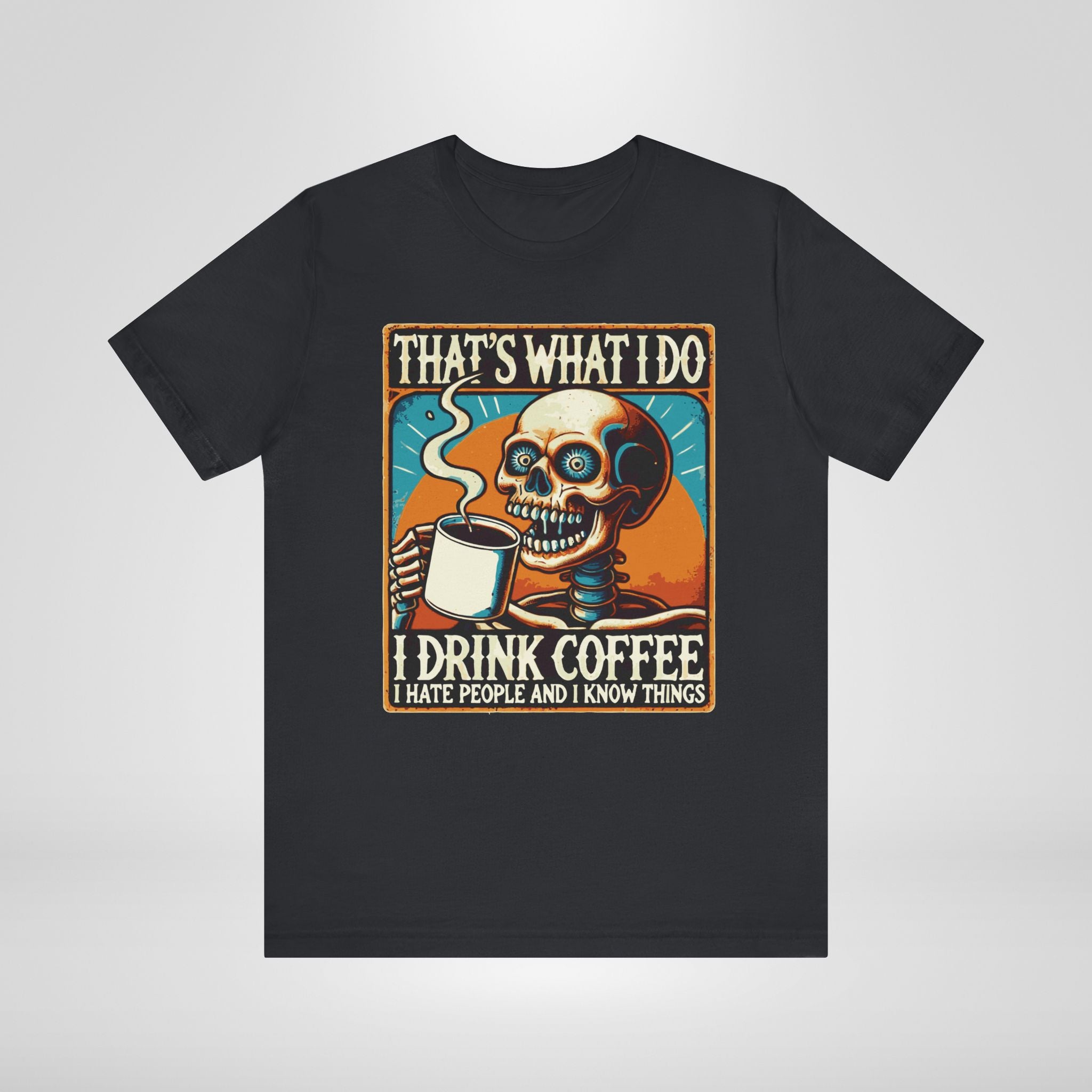 That's What I Do T-Shirt