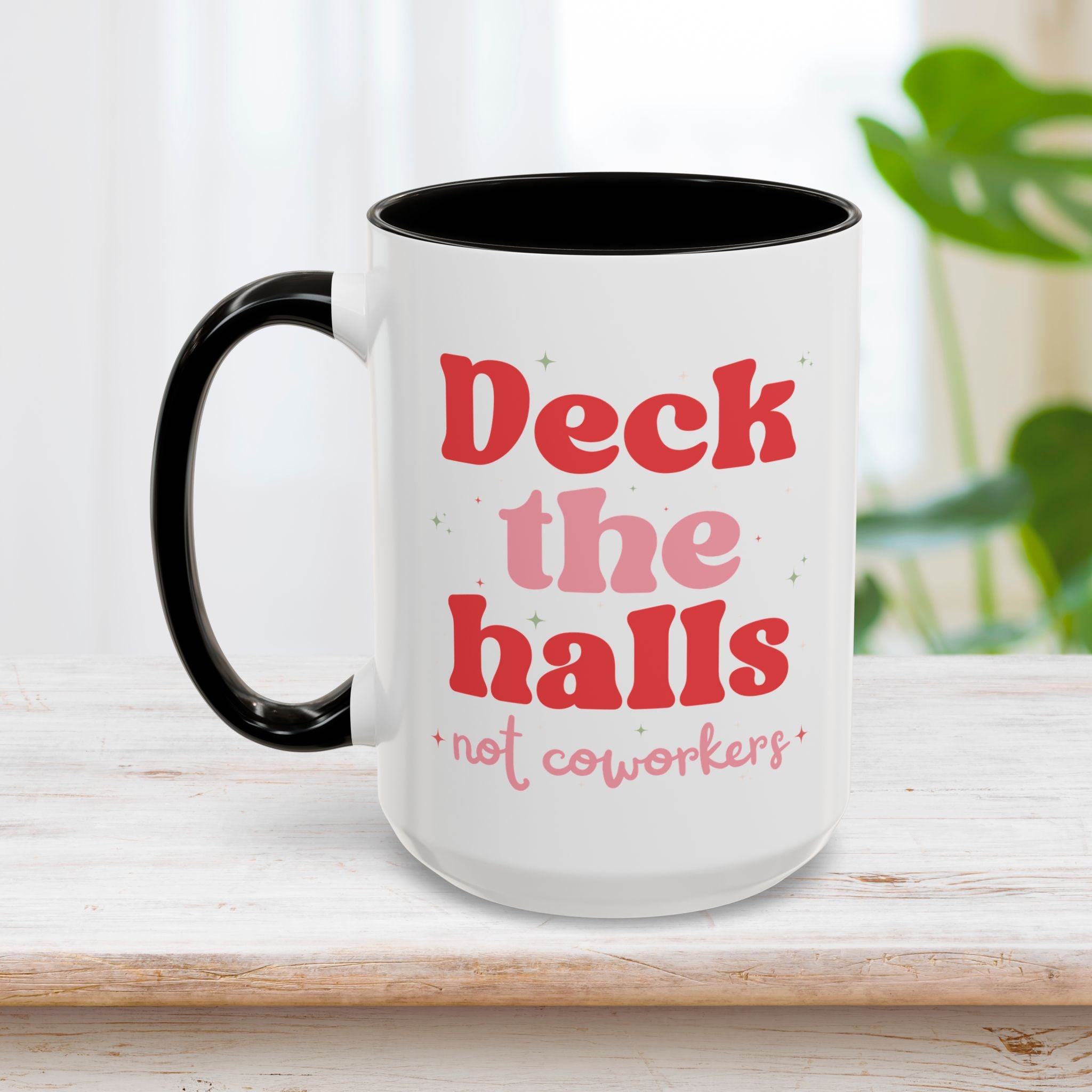 Deck The Halls Not Coworkers Mug 15oz