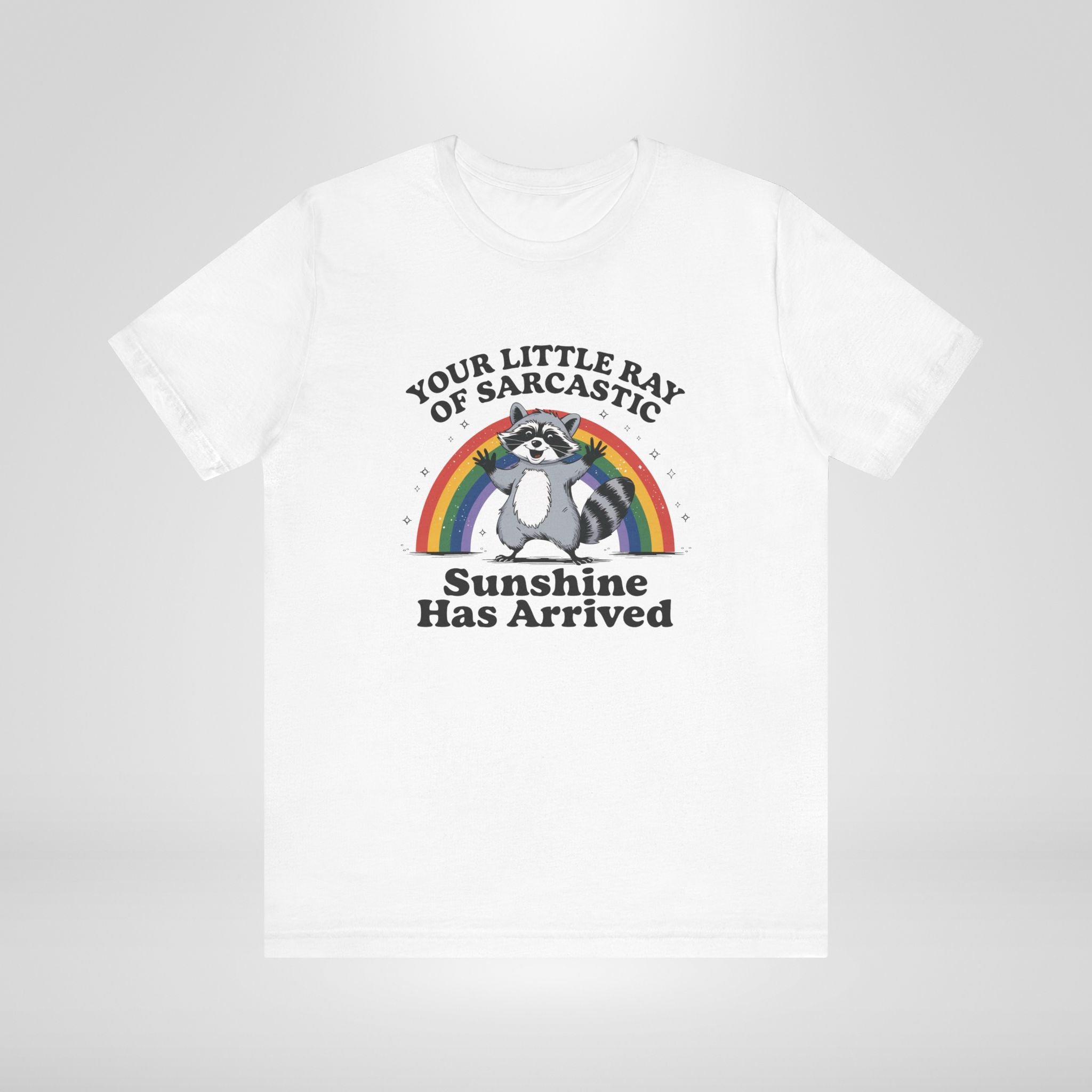 Your Little Ray Of Sarcastic T-Shirt