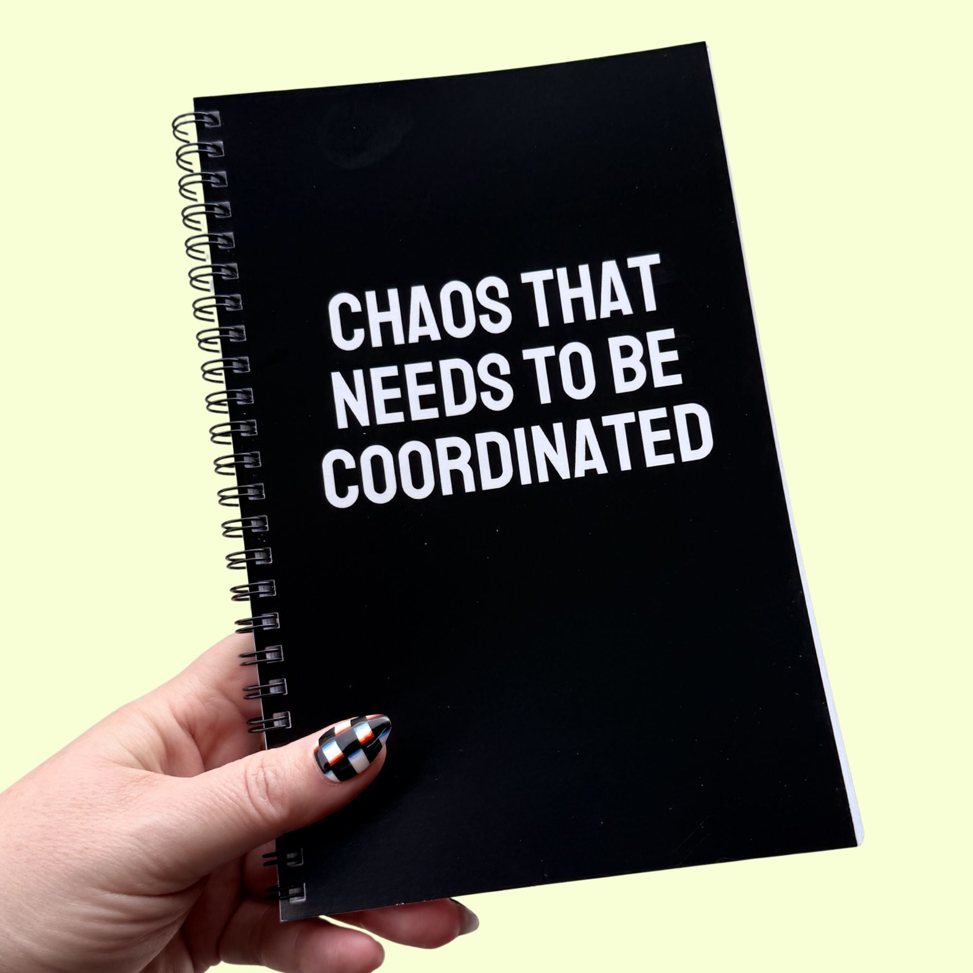 Chaos That Needs To Be Coordinated Notebook