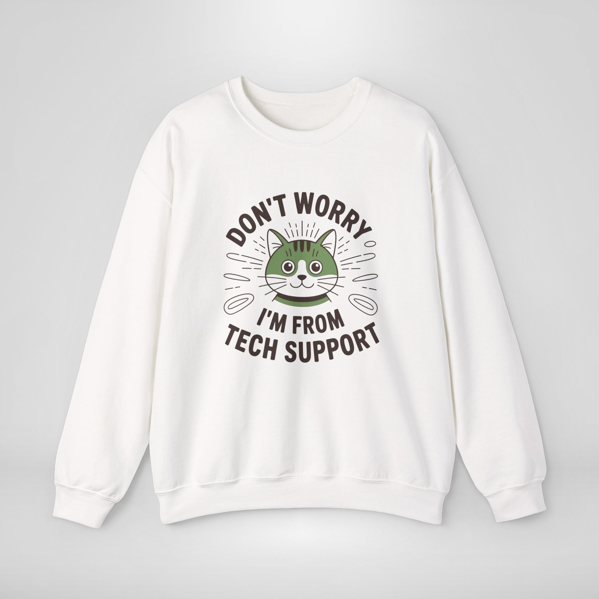 Don't Worry I'm From Tech Support Sweatshirt