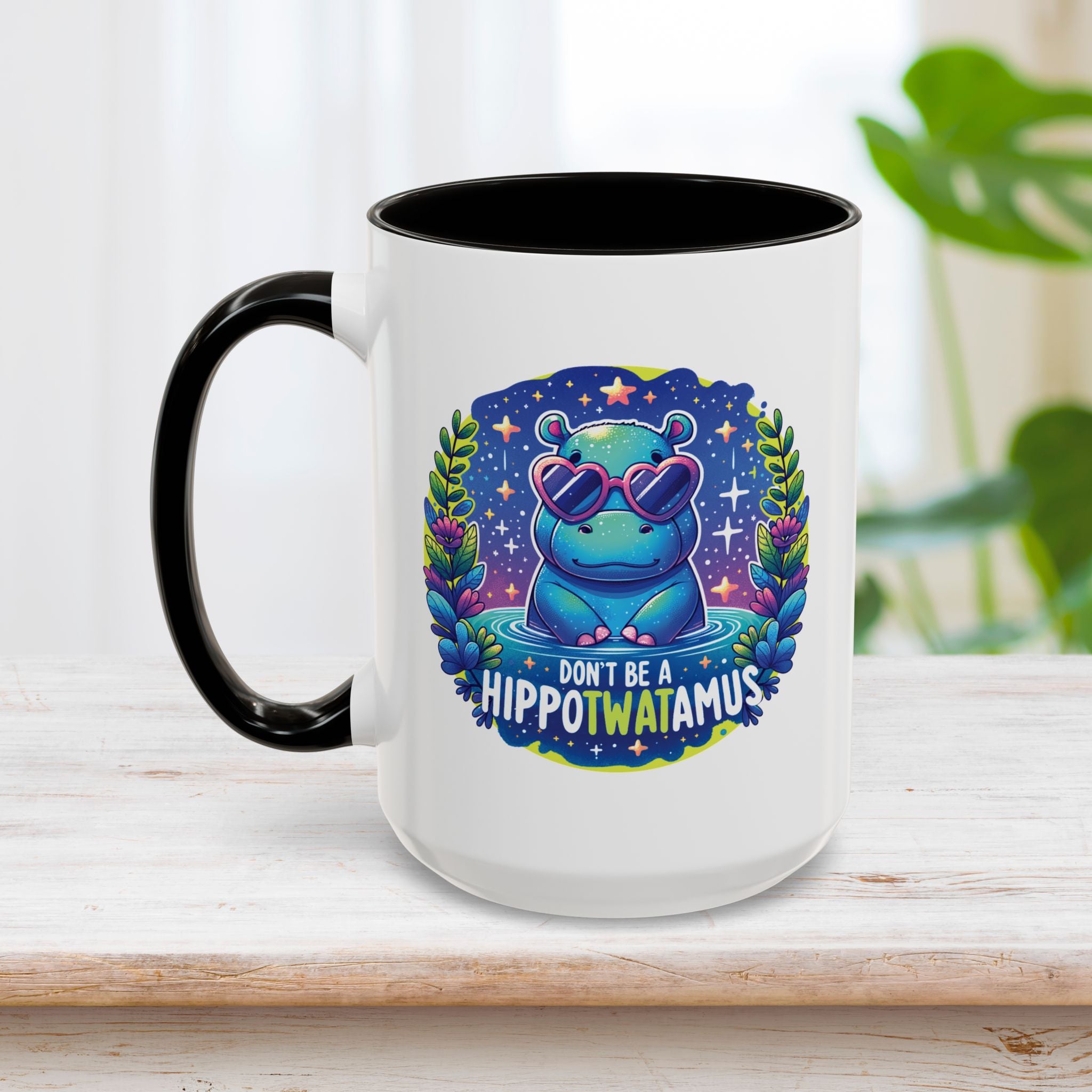 Don't Be A Hippotwatamus Mug 15oz