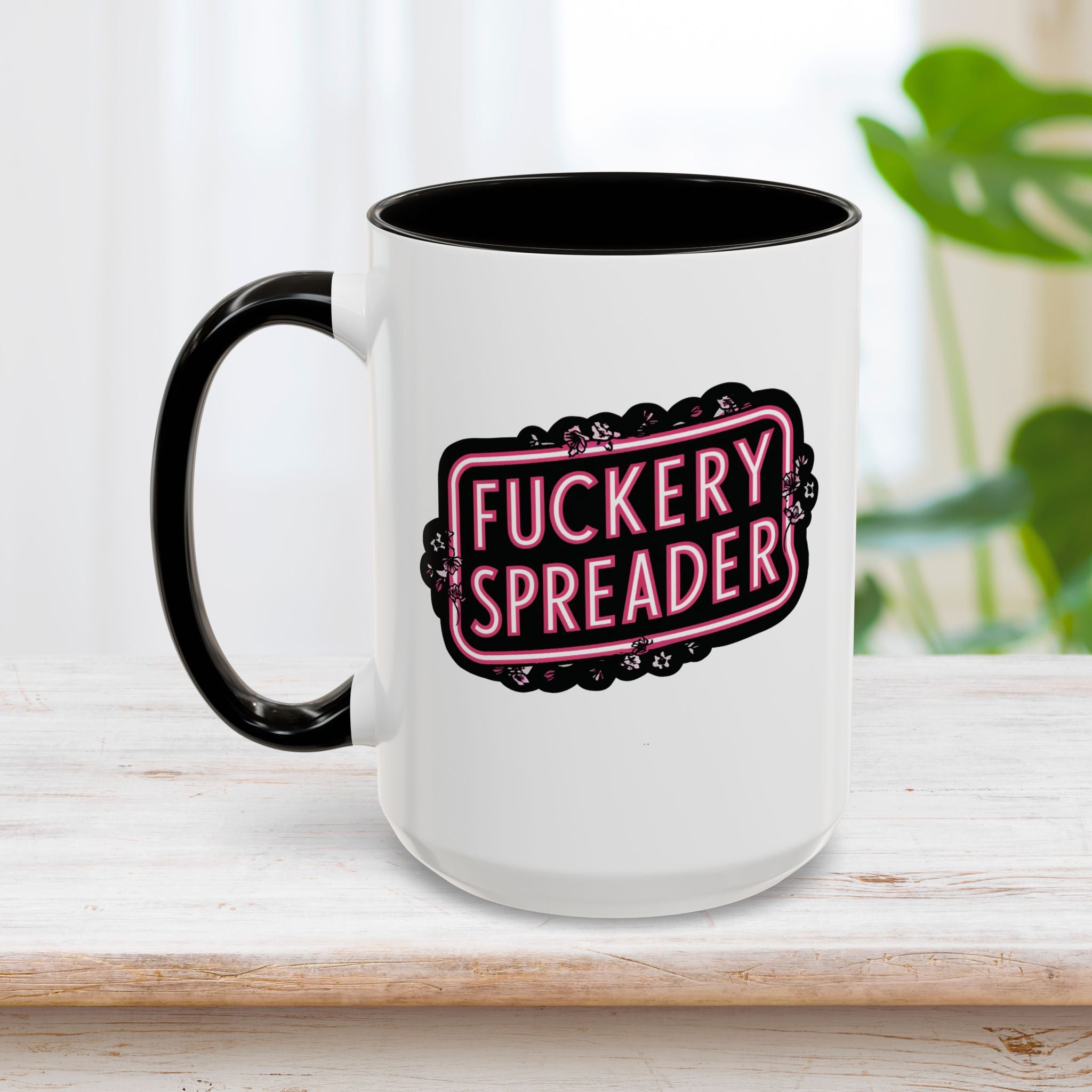Fuckery Spreader Mug 15oz