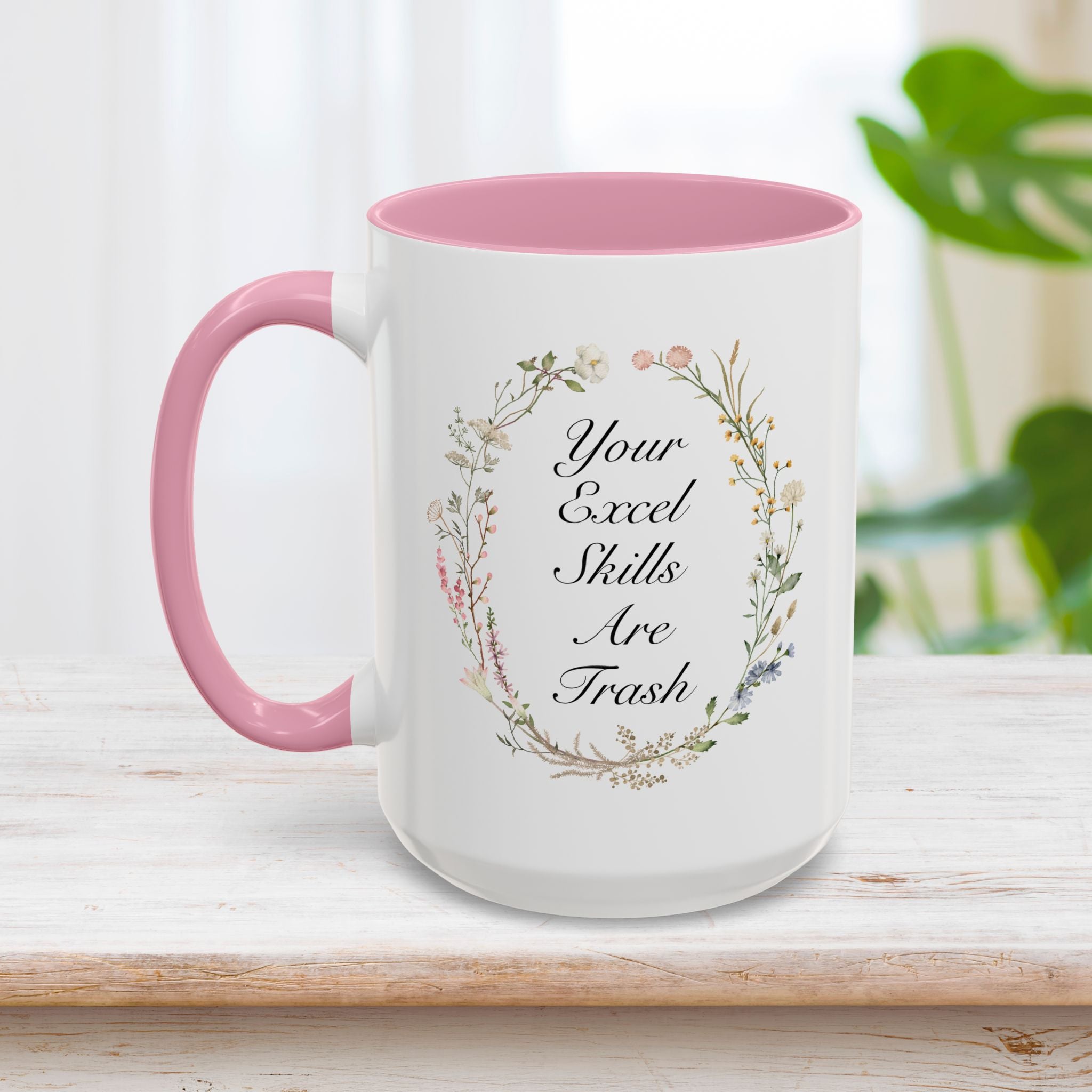Your Excel Skills Are Trash Mug 15oz