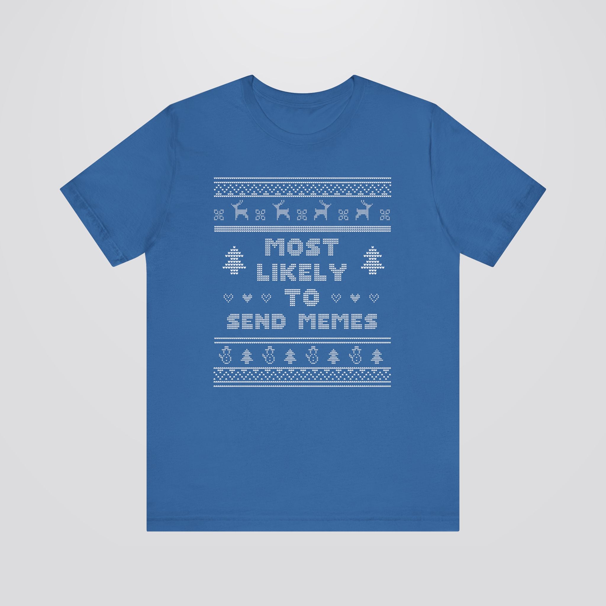 Most Likely To Send Memes Ugly Christmas Tshirt
