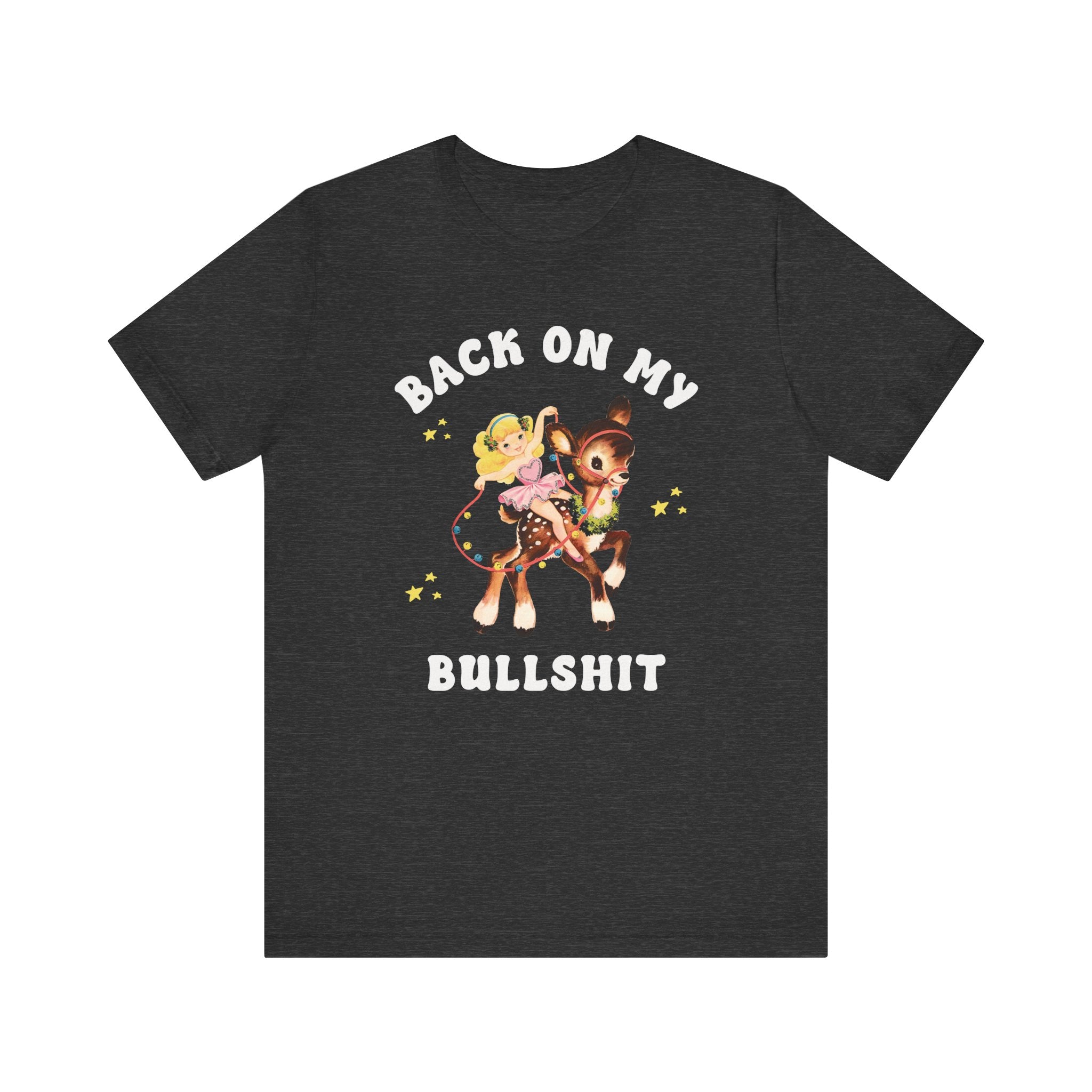 Back On My Bullshit Tee