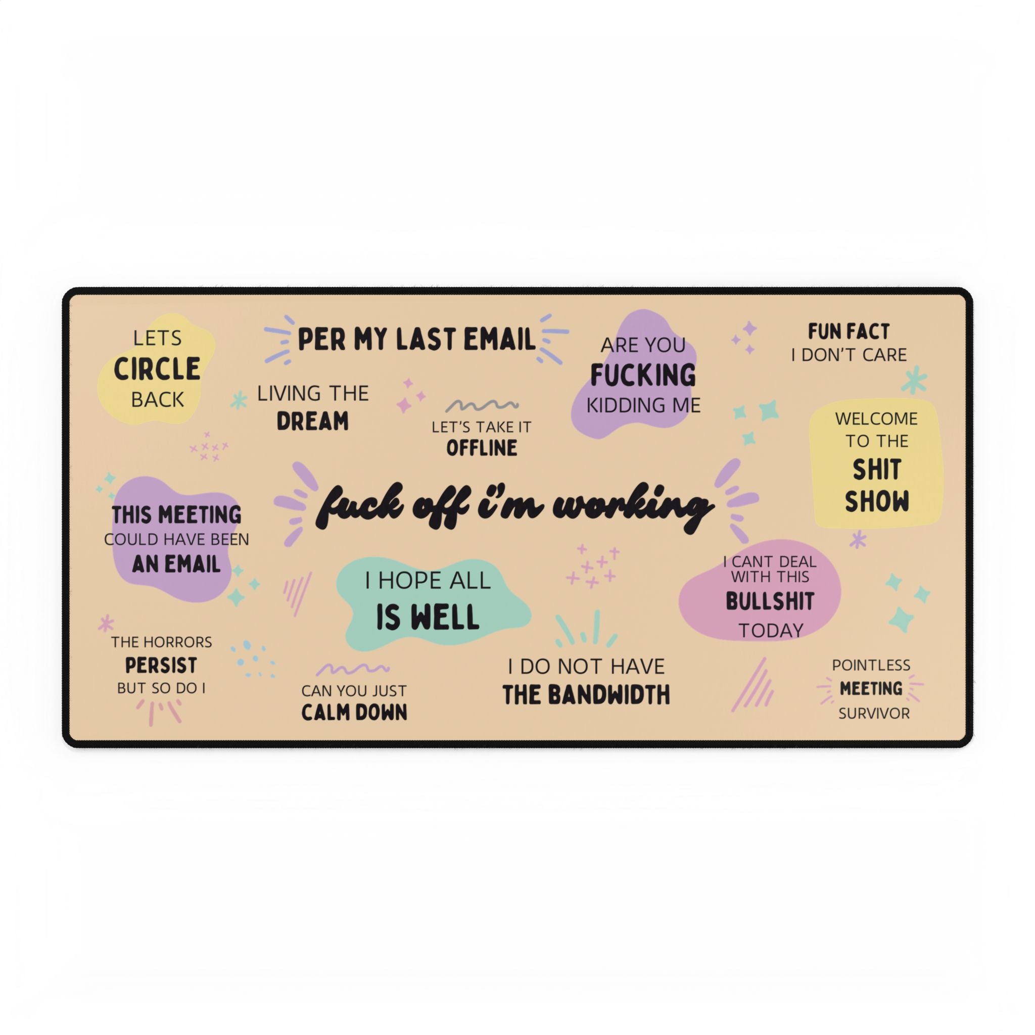 Fuck Off I'm Working Desk Mat