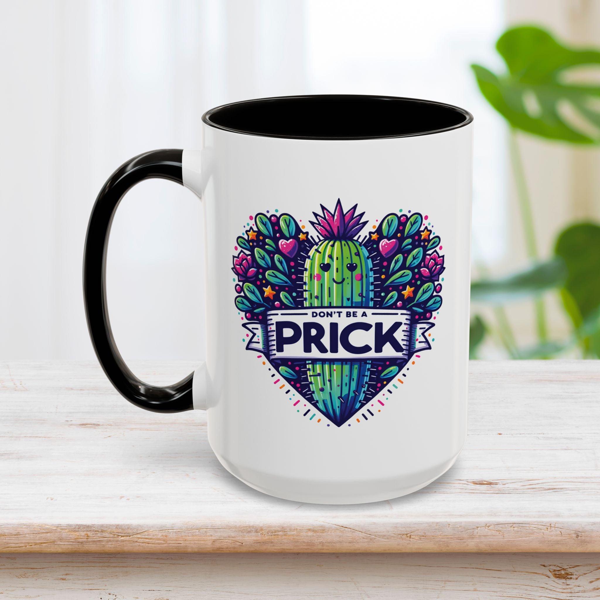 Don't Be A Prick Mug 15oz