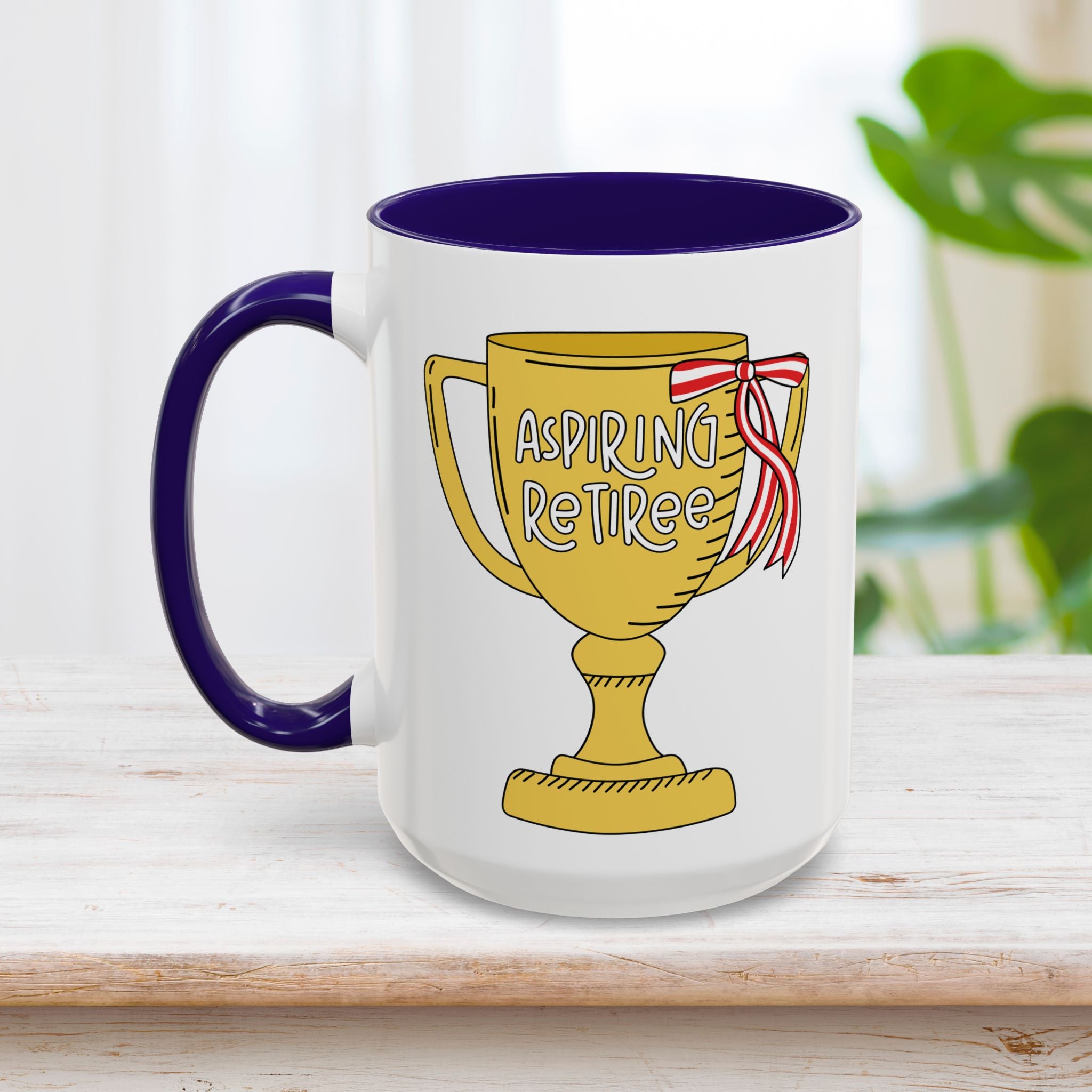 Aspiring Retiree Mug 15oz