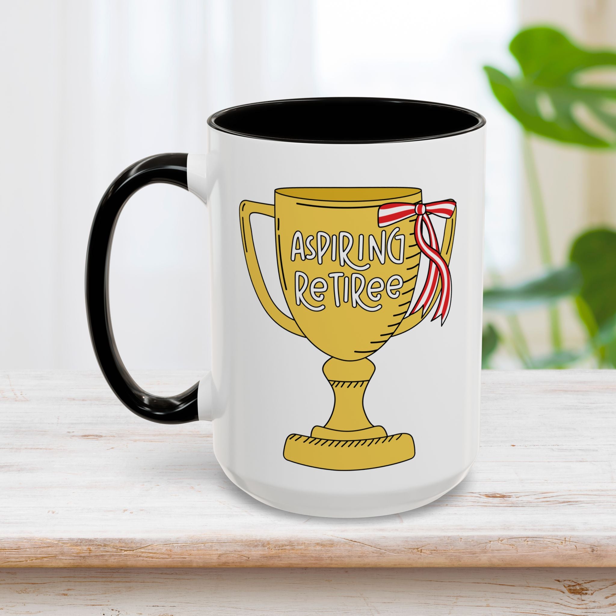 Aspiring Retiree Mug 15oz