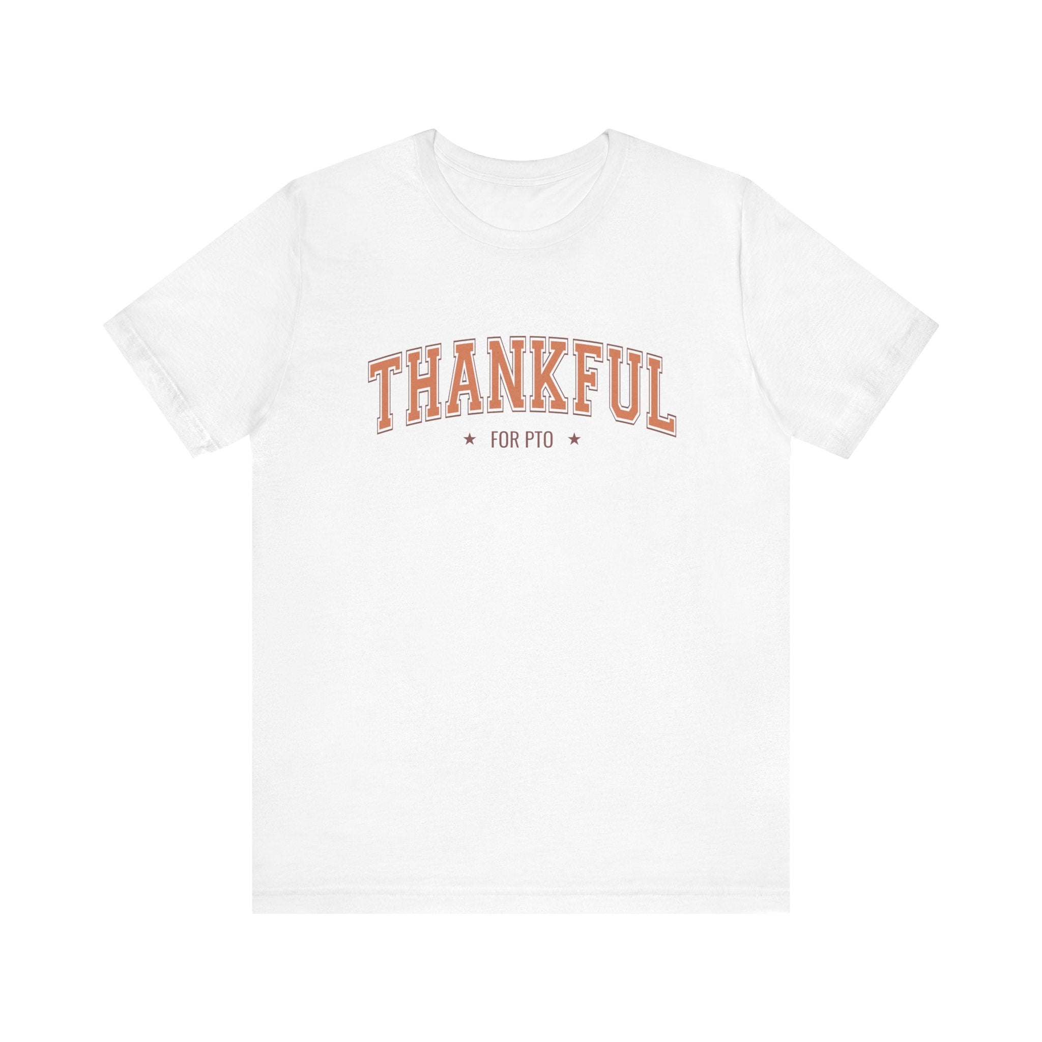 Thankful For PTO Tshirt
