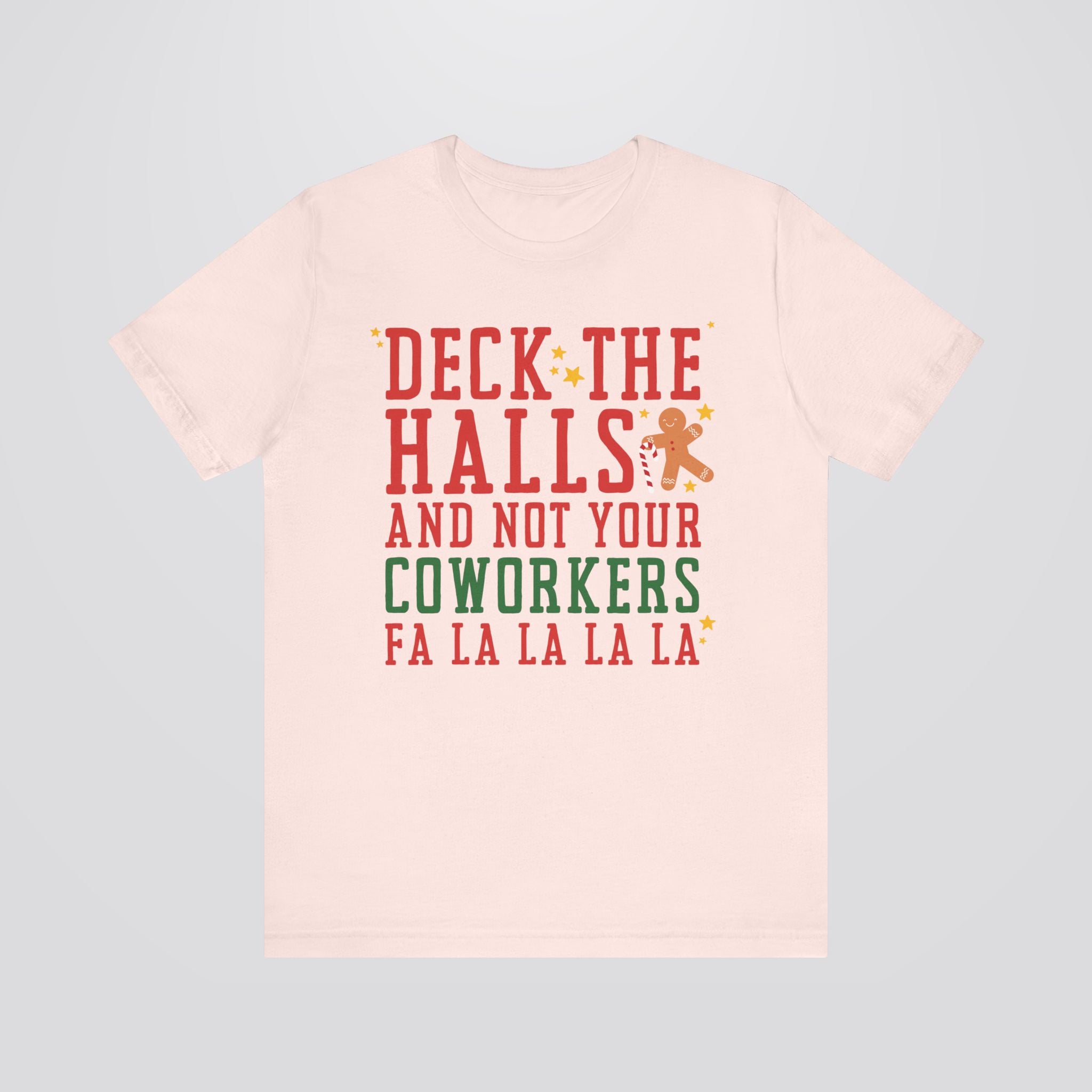 Deck The Halls and Not Your Coworkers Christmas Tshirt