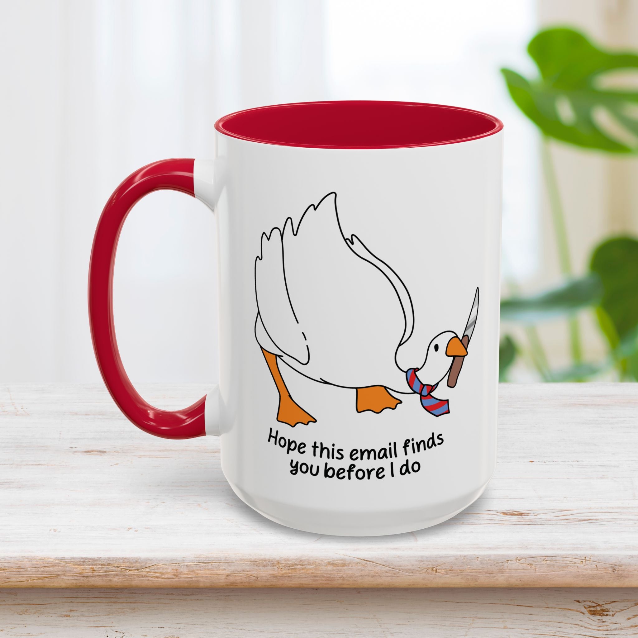 I Hope This Email Finds You Before I Do Mug 15oz