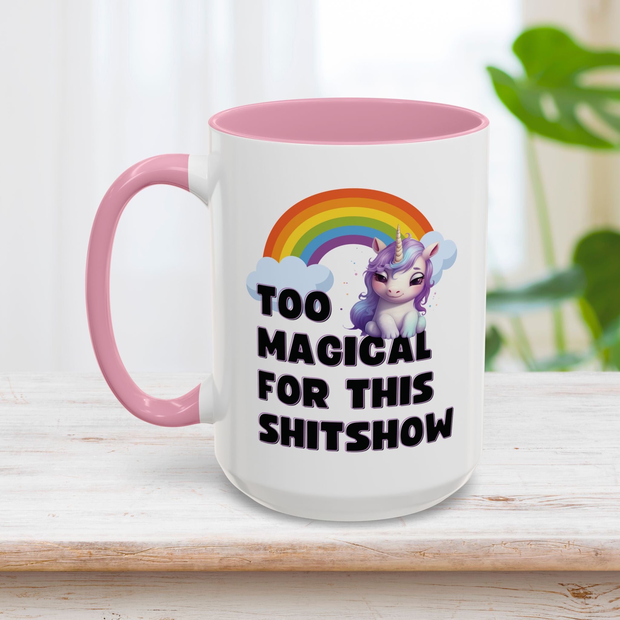 Too Magical for the Madness Mug 15oz