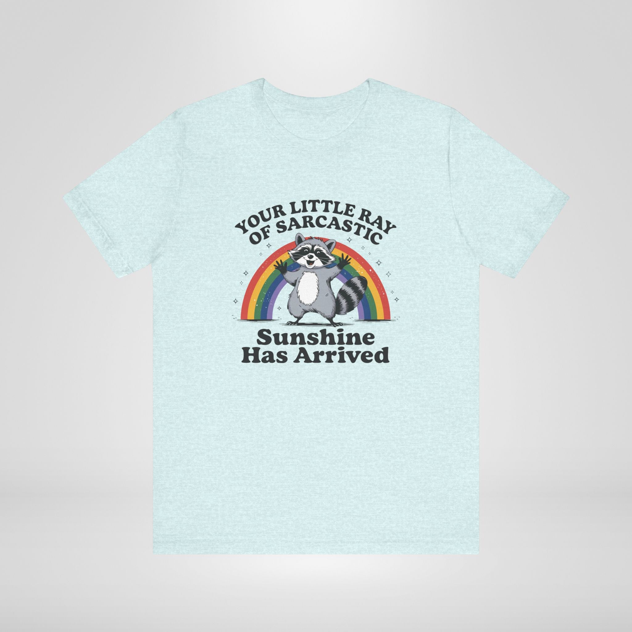 Your Little Ray Of Sarcastic T-Shirt