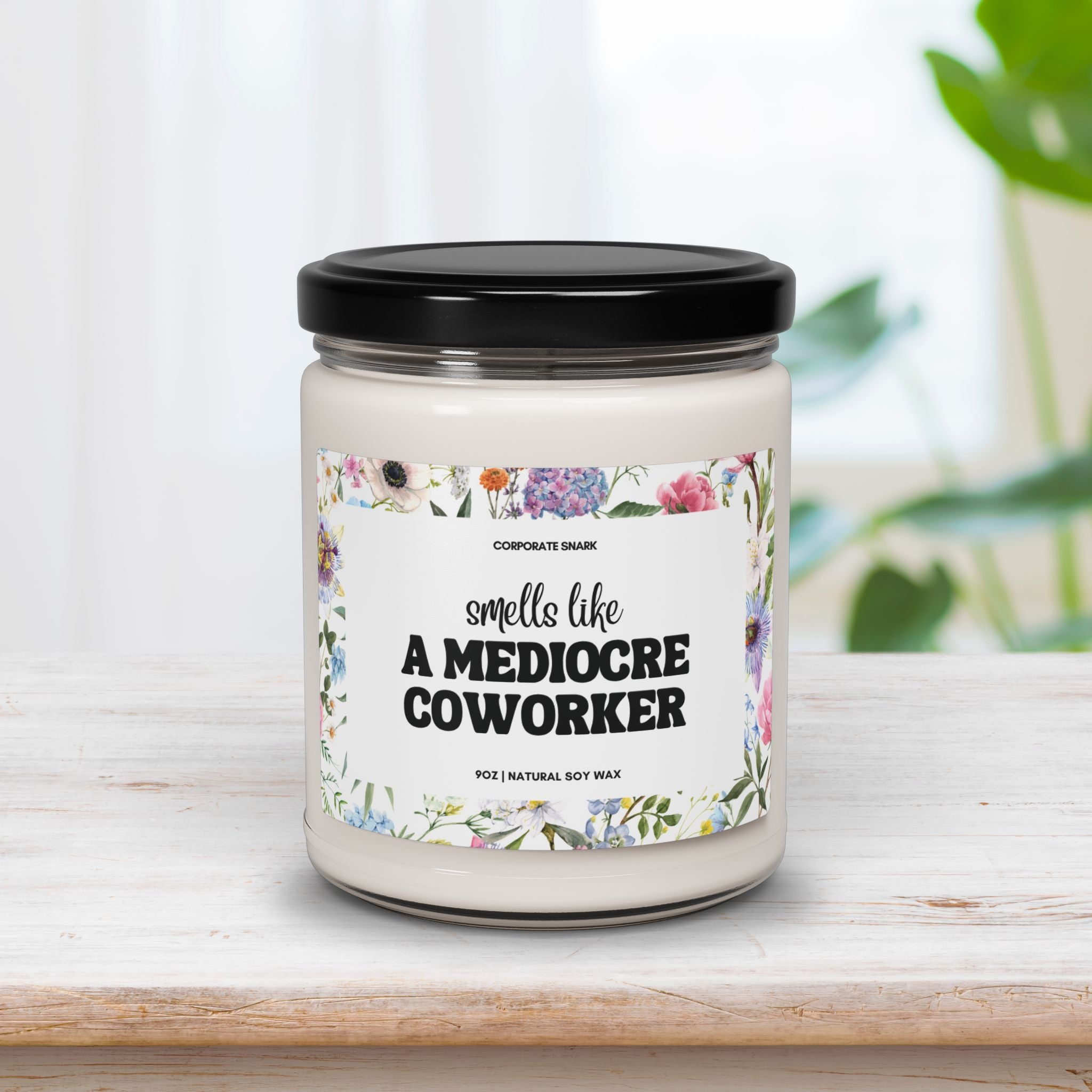 Smells Like A Mediocre Coworker Candle