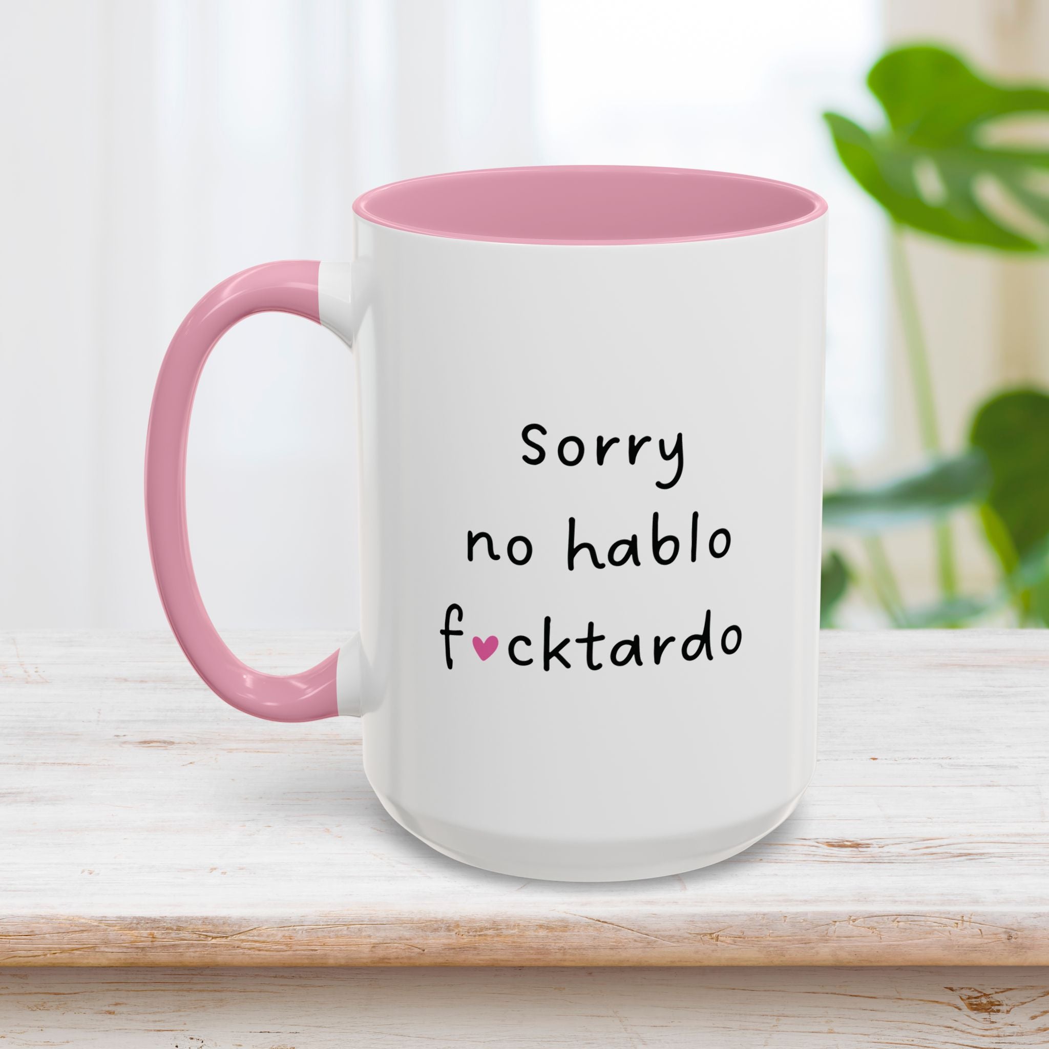 Sorry No Hablo F*cktardo Mug 15oz