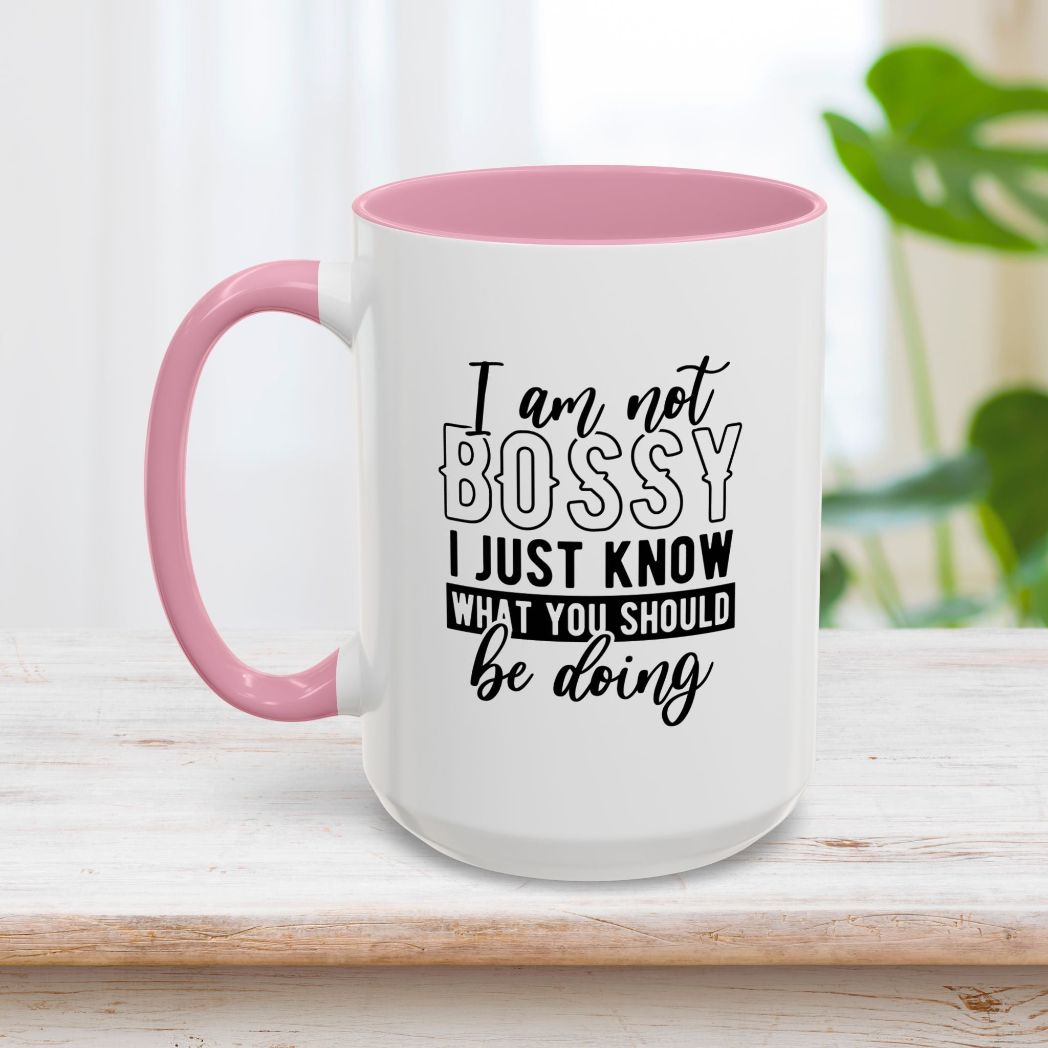 I'm Not A Bossy Mug 15oz