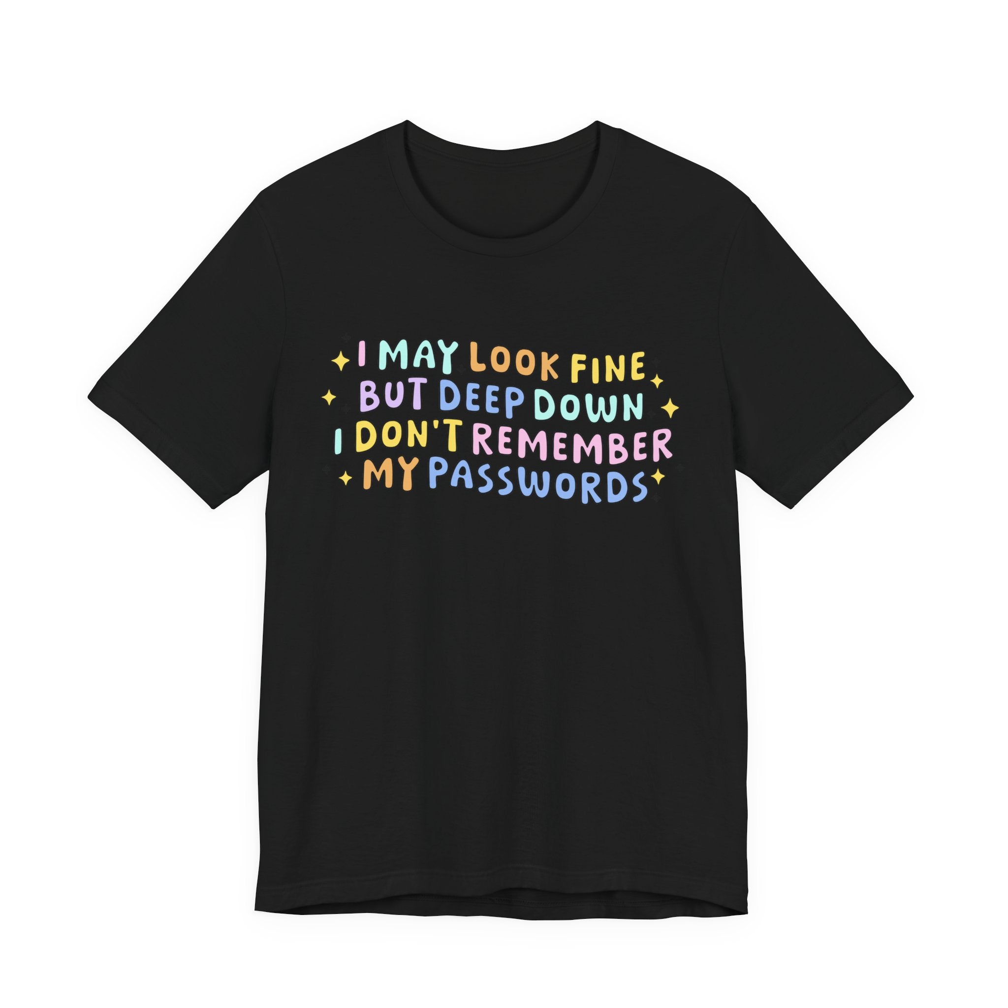 I May Look Fine Tshirt