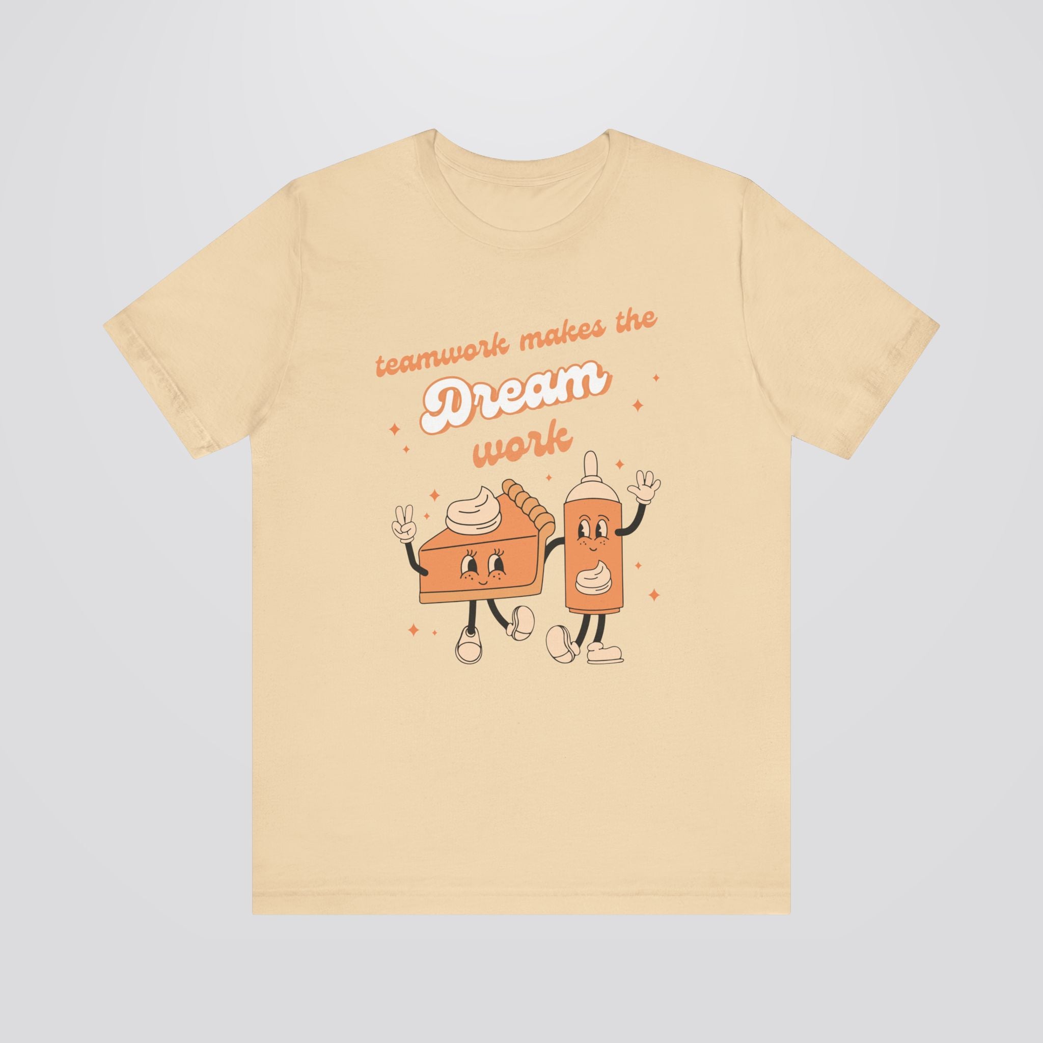 Teamwork Makes The Dream Work Tshirt