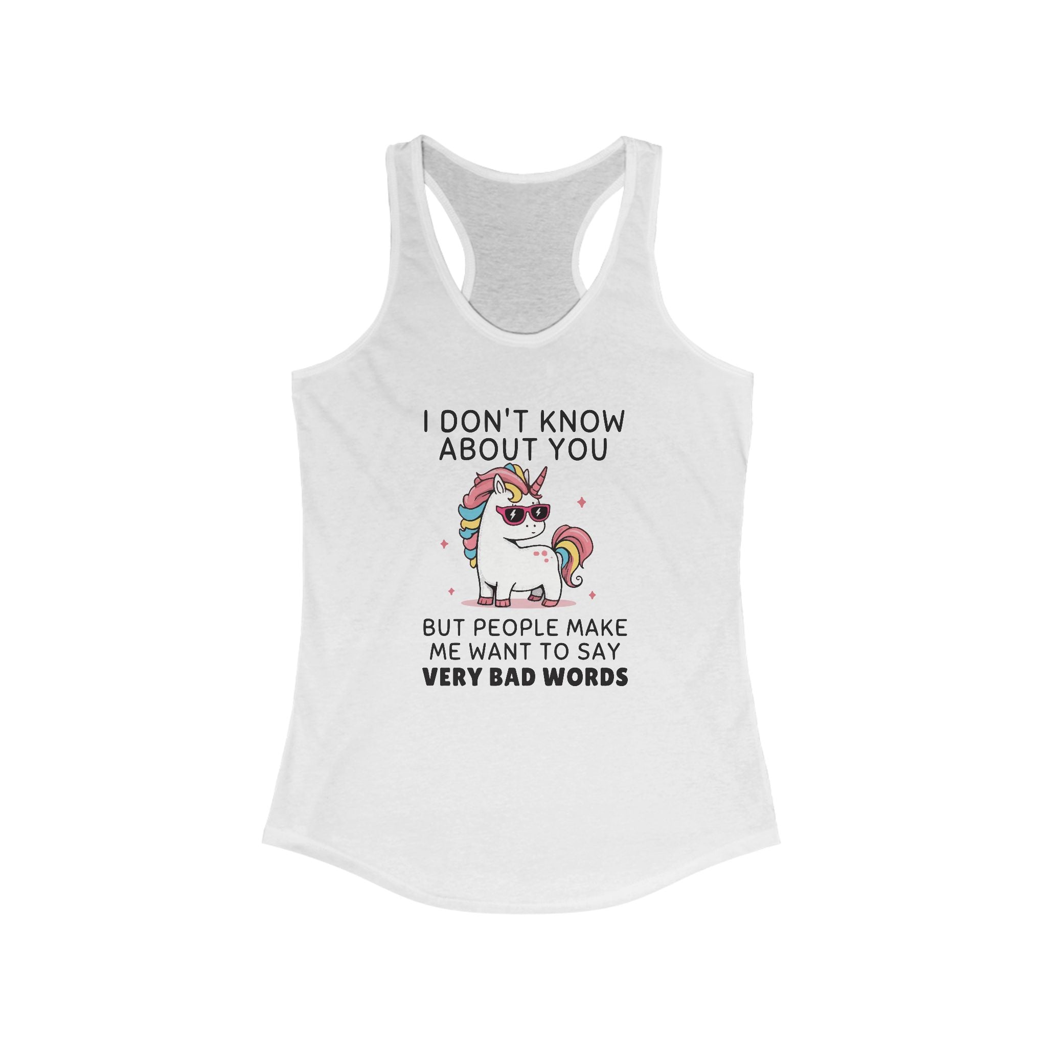 I Don't Know About You Women's Racerback Tank