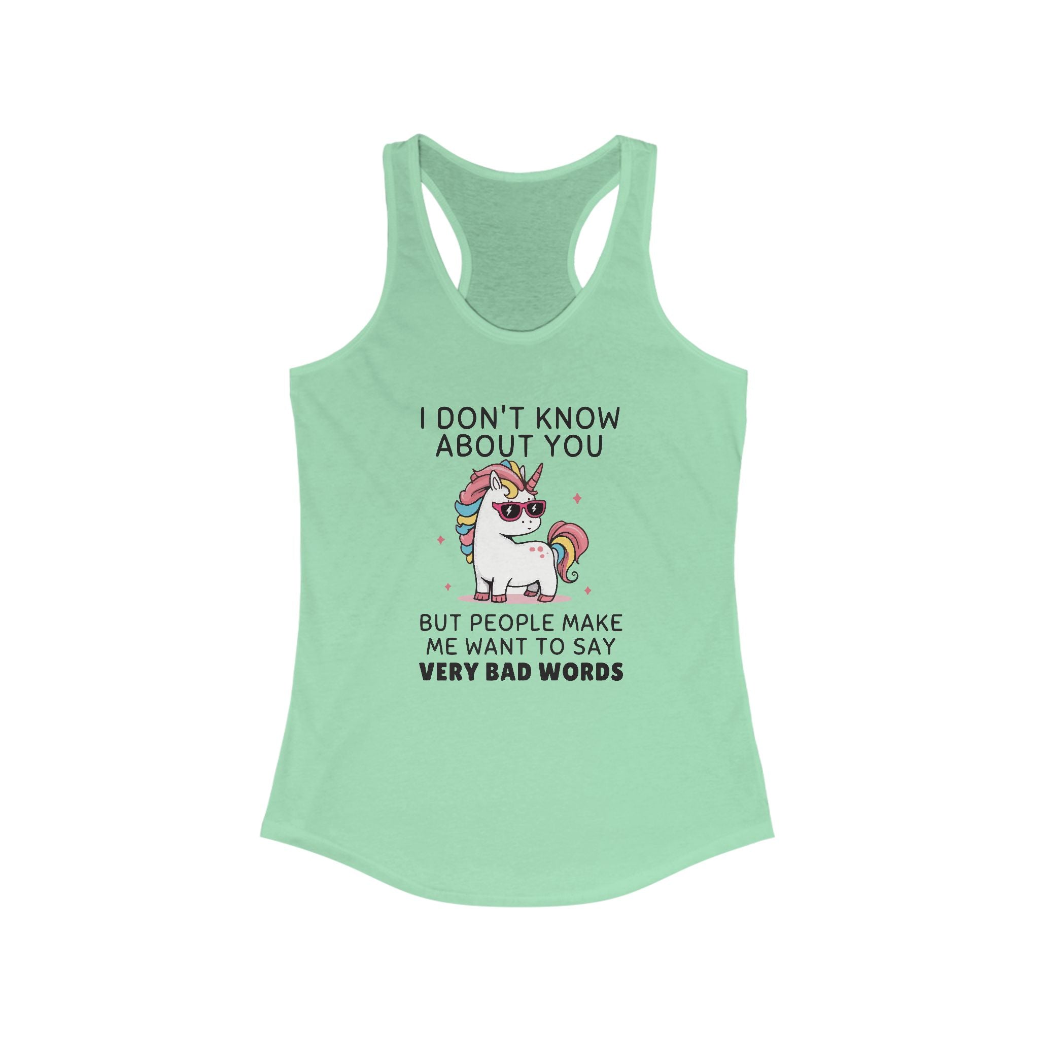 I Don't Know About You Women's Racerback Tank