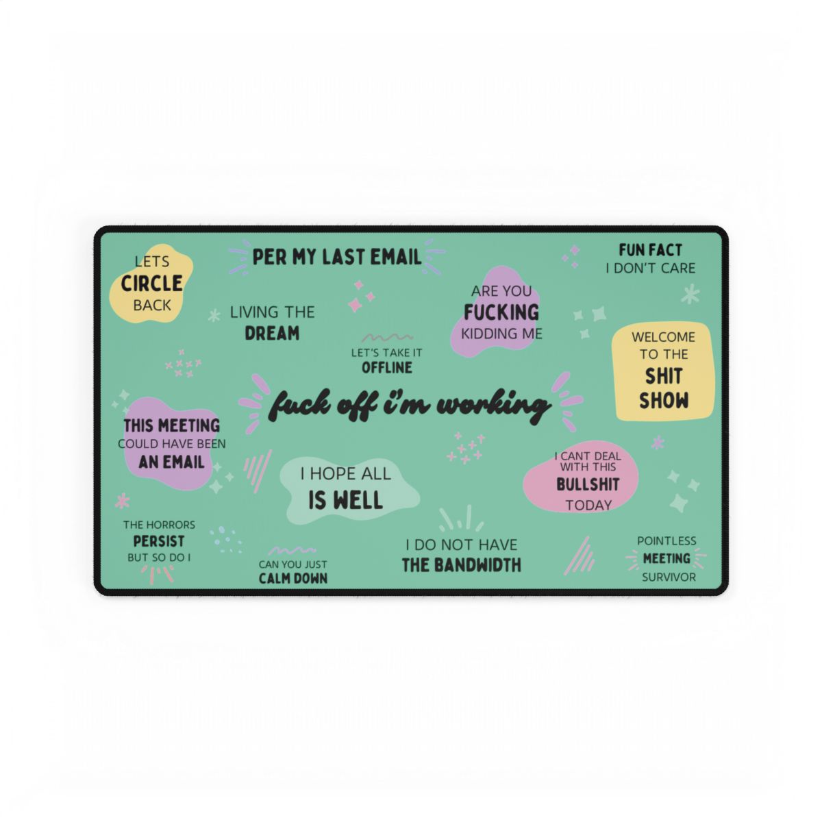 Fuck Off I'm Working Desk Mat