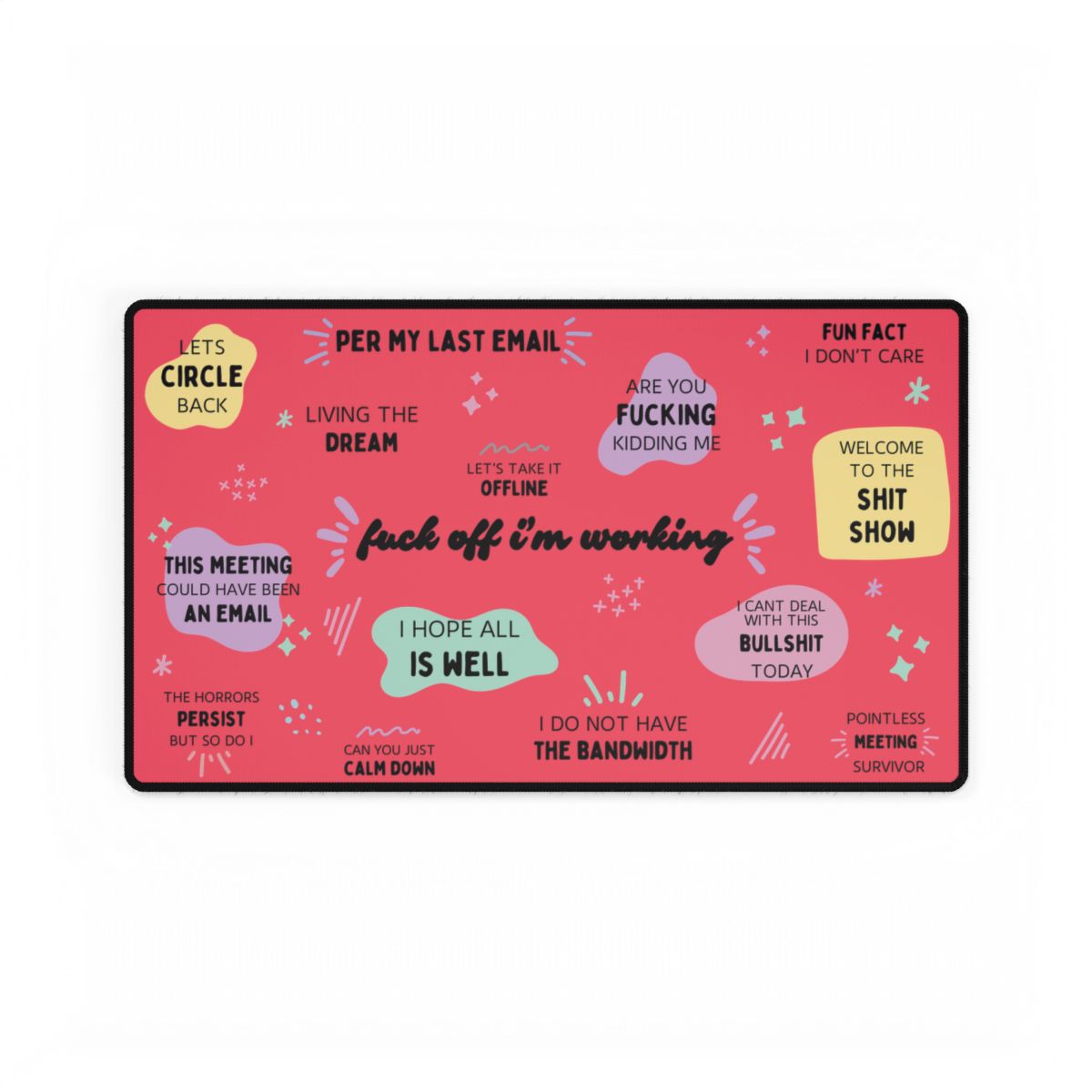 Fuck Off I'm Working Desk Mat