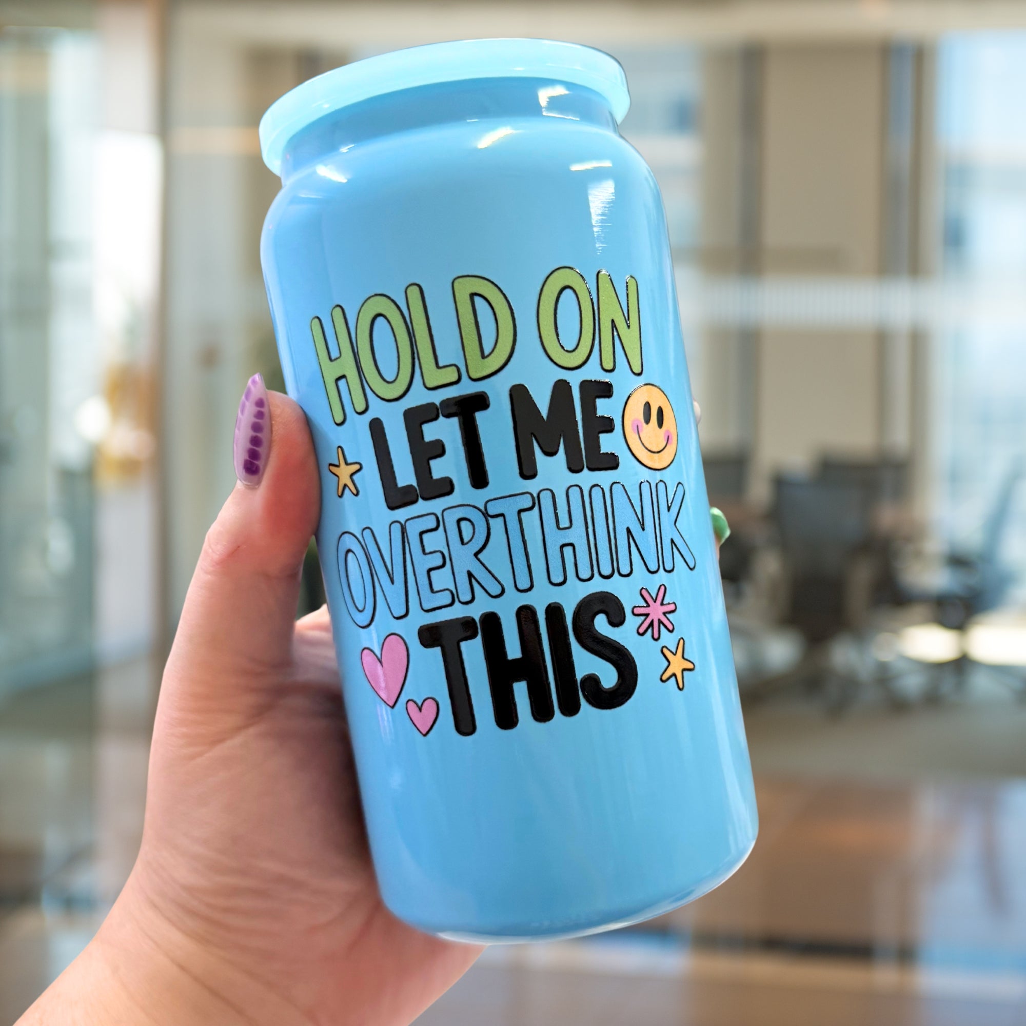 IMPERFECT Hold On Let Me Overthink This Tumbler