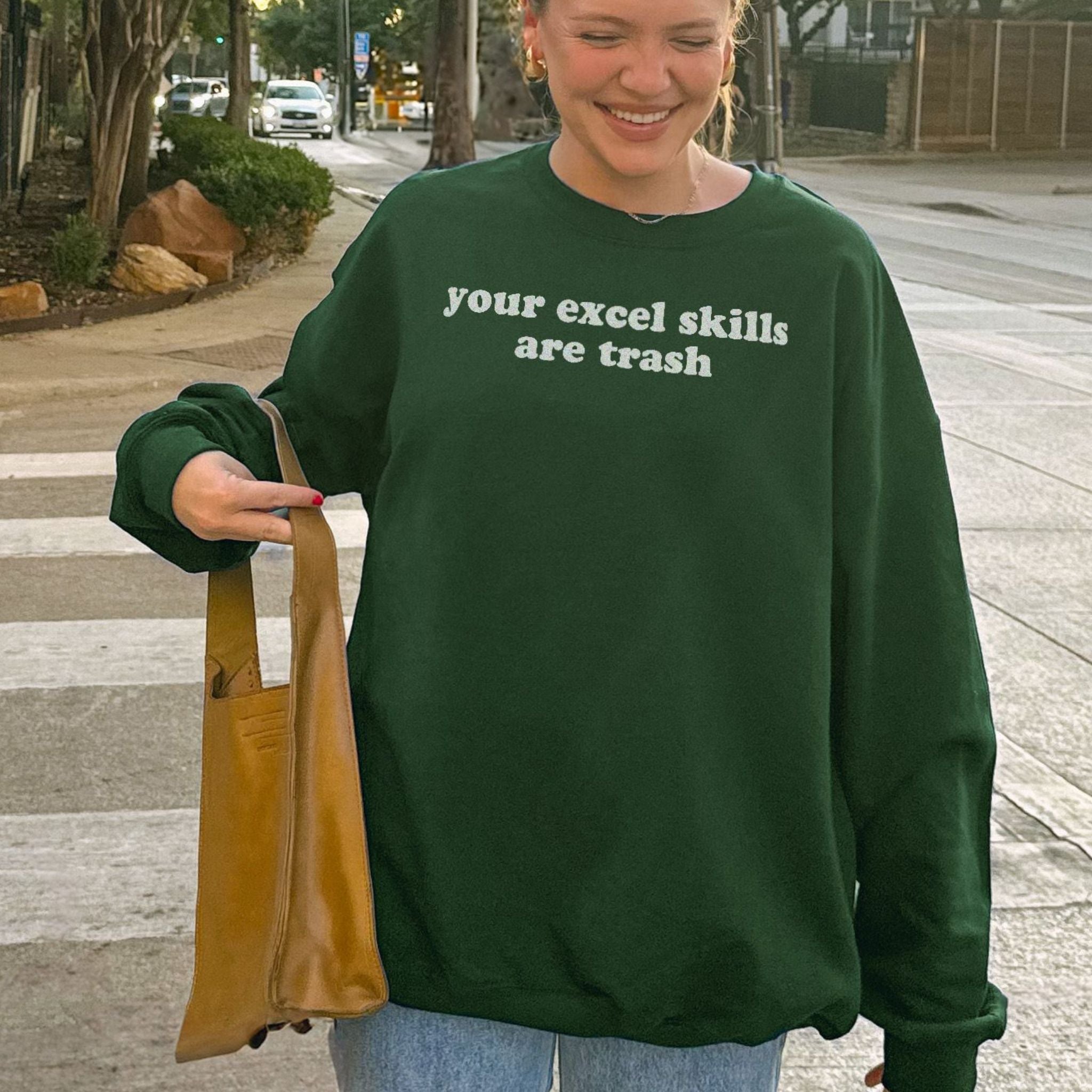 Your Excel Skills Are Trash Sweatshirt