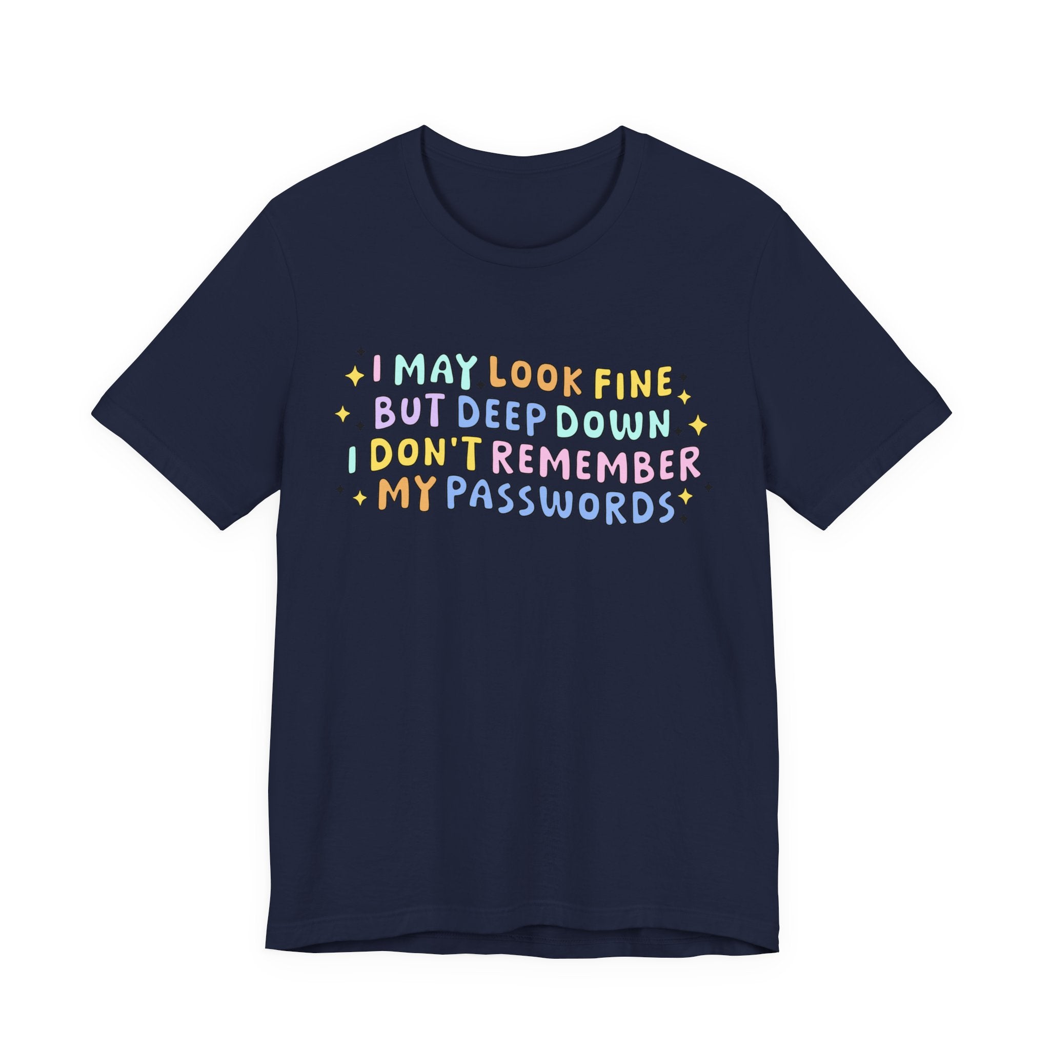 I May Look Fine Tshirt