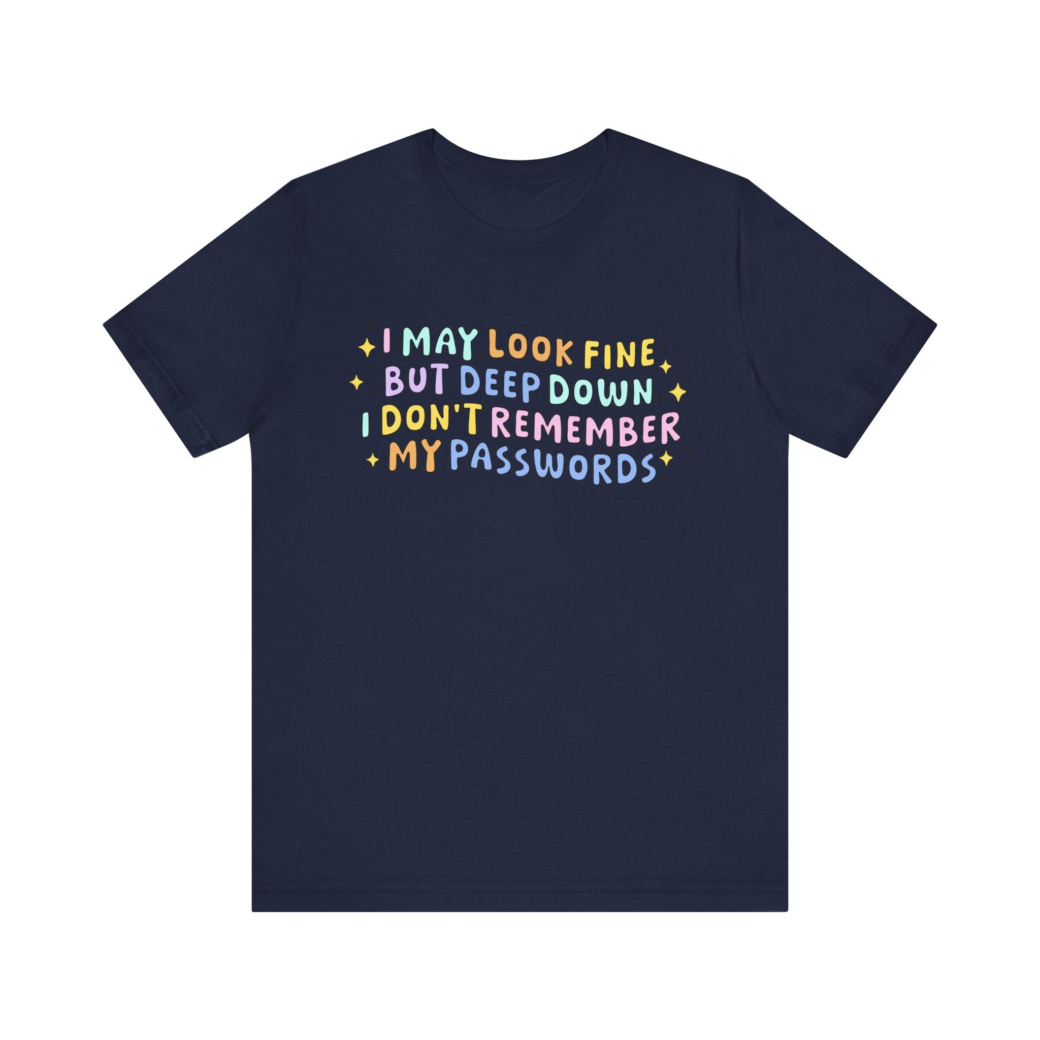 I May Look Fine Tshirt