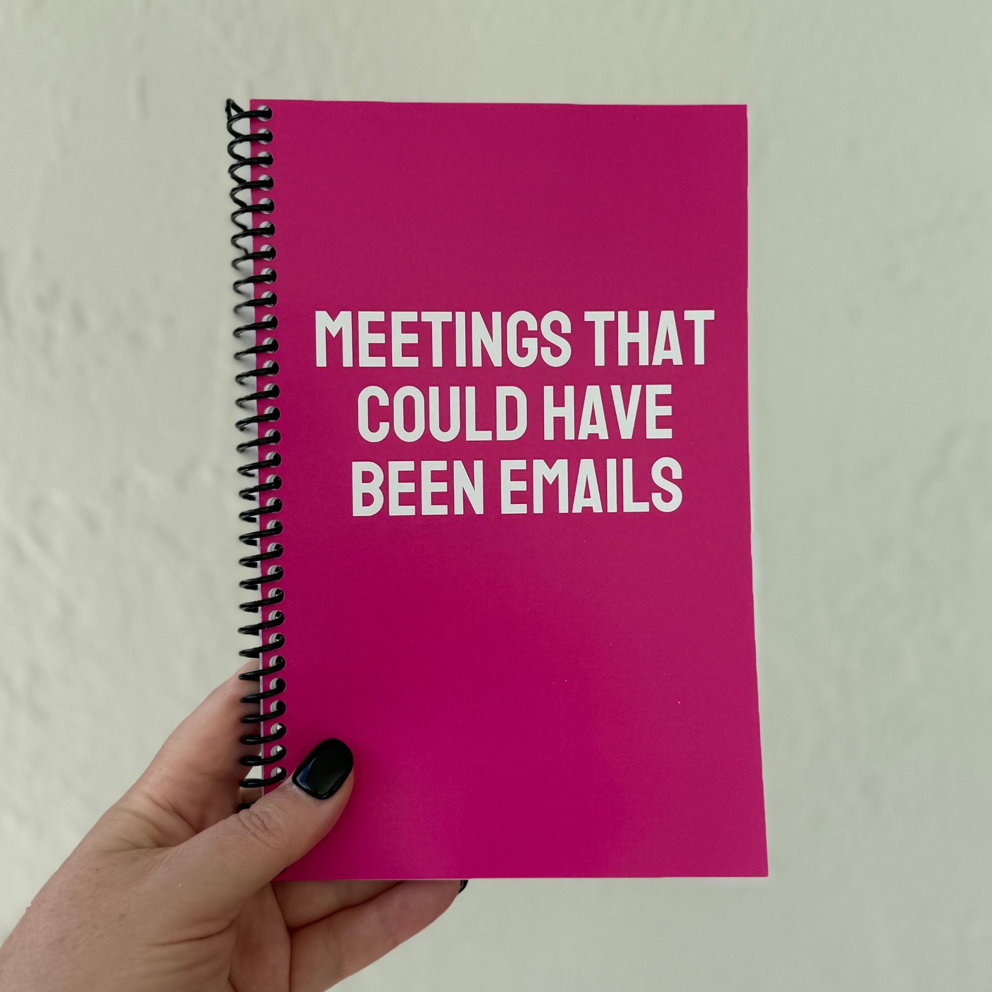 Meetings That Could Have Been Emails Notebook