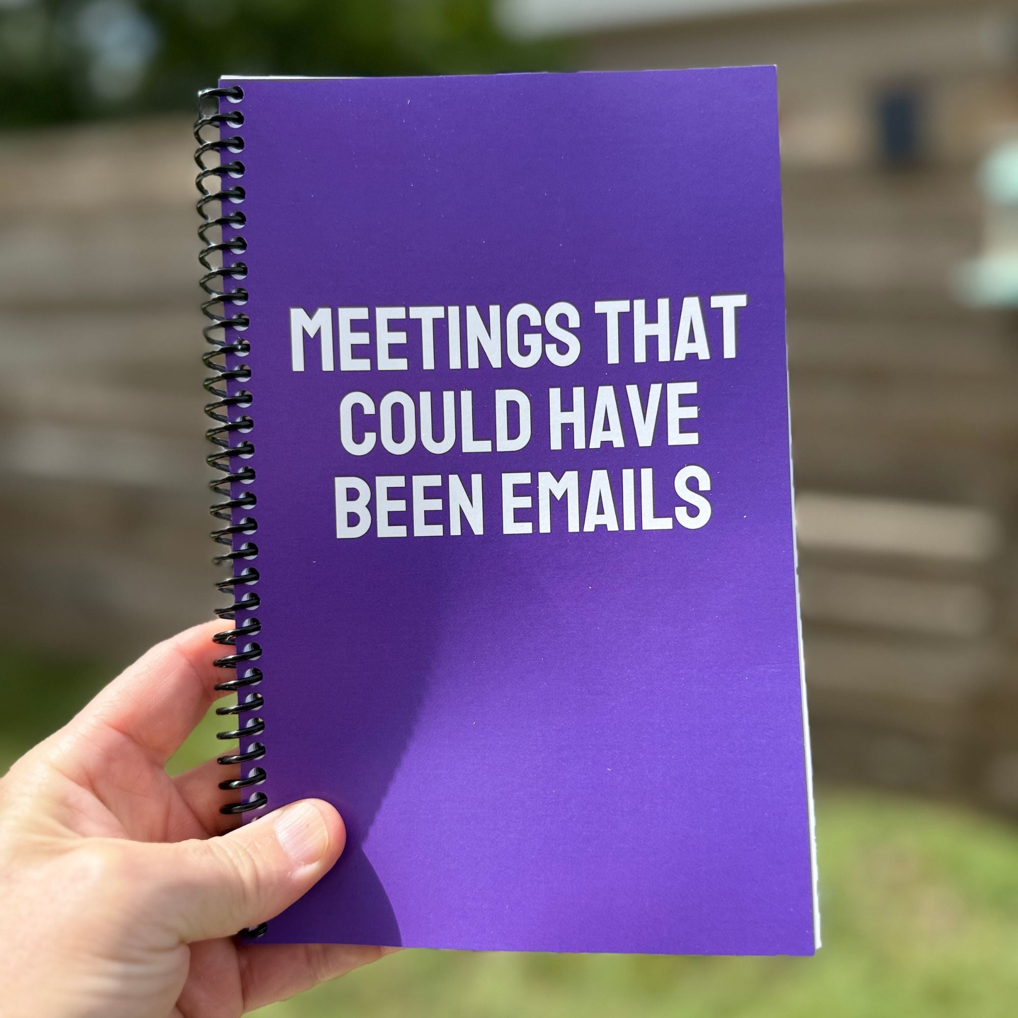 Meetings That Could Have Been Emails Notebook