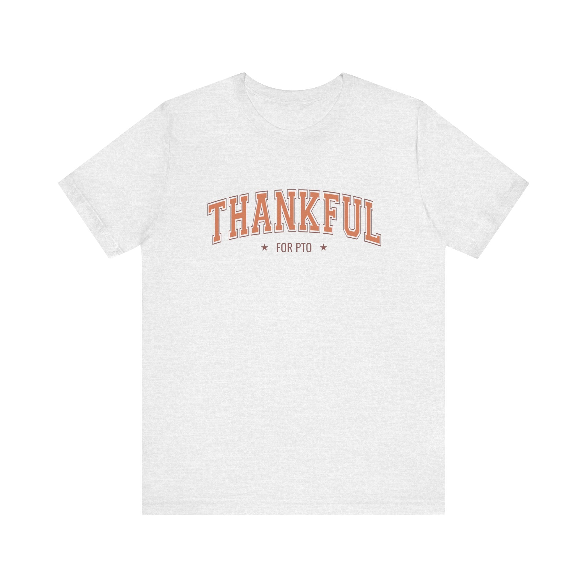 Thankful For PTO Tshirt