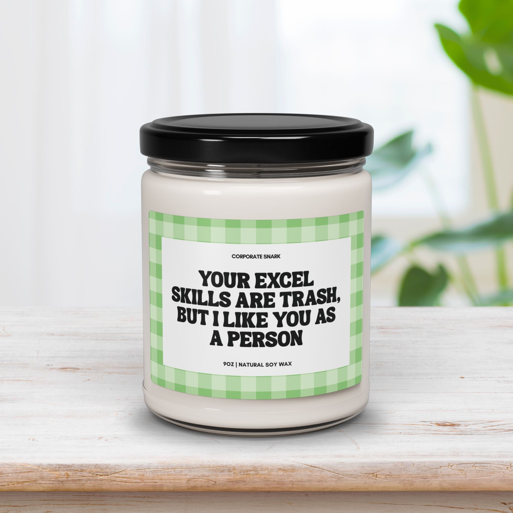 Your Excel Skills are Trash, but I Like You as a Person Candle