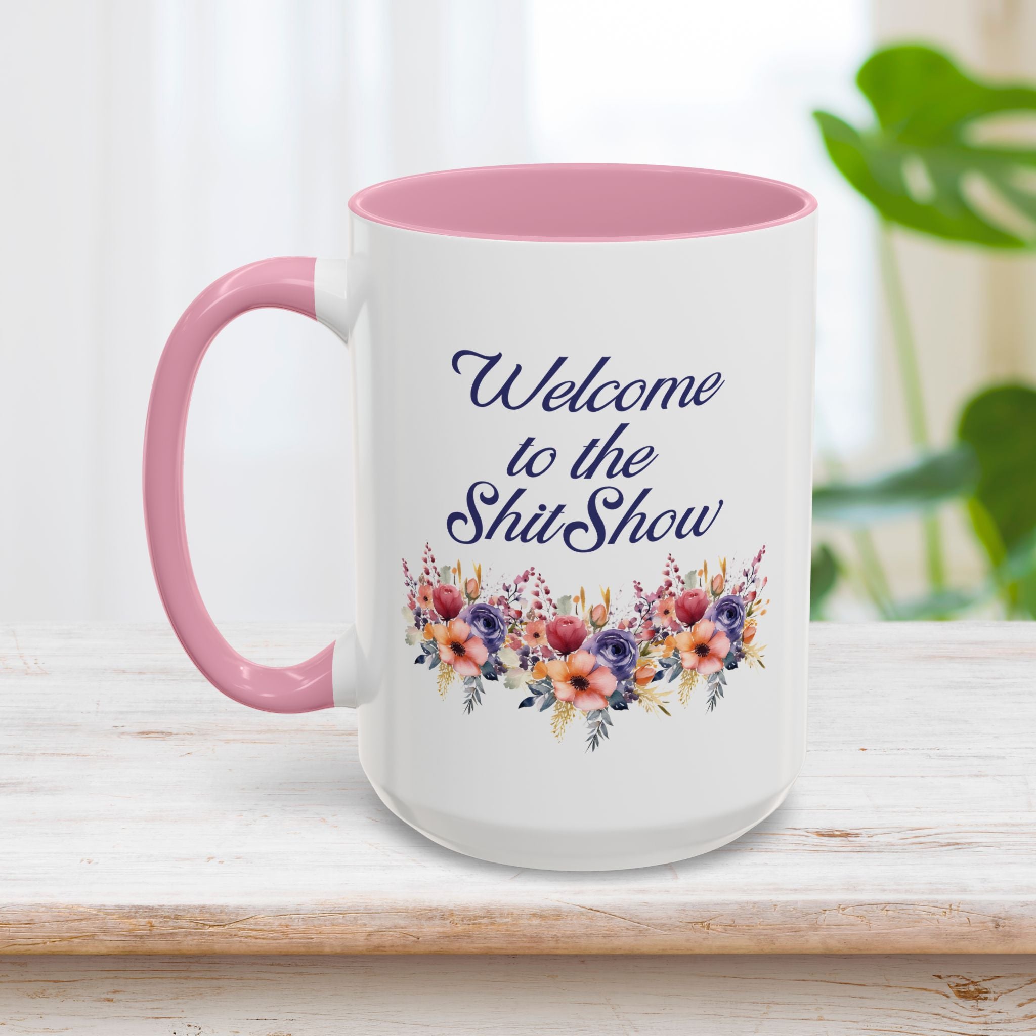 Welcome To The Shitshow Mug 15oz