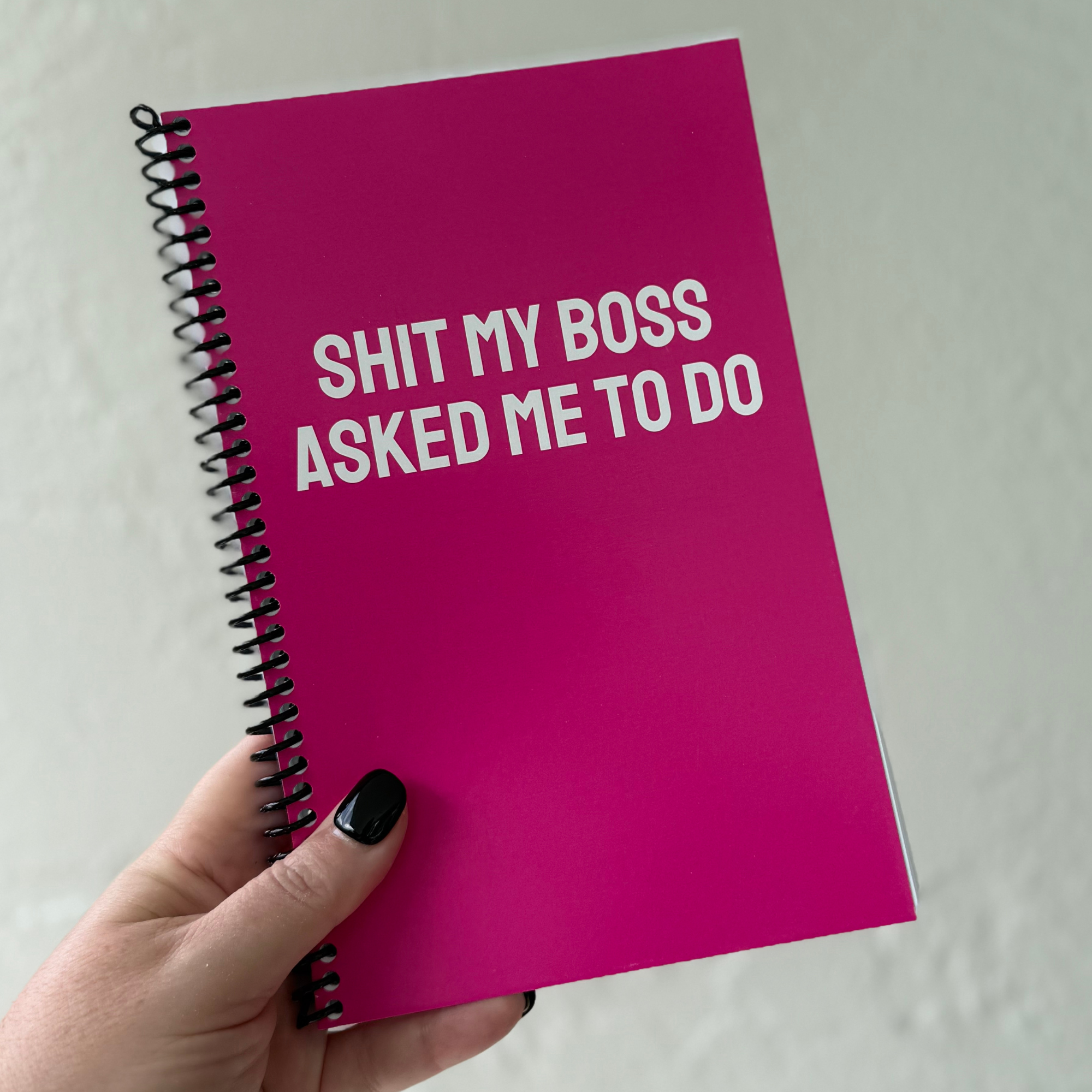 IMPERFECT Shit My Boss Asked Me To Do Notebook