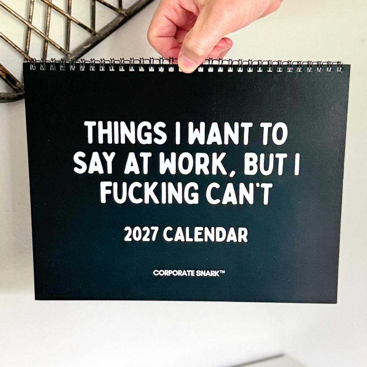 2027 Things I Want To Say At Work Calendar (Unfiltered Edition)