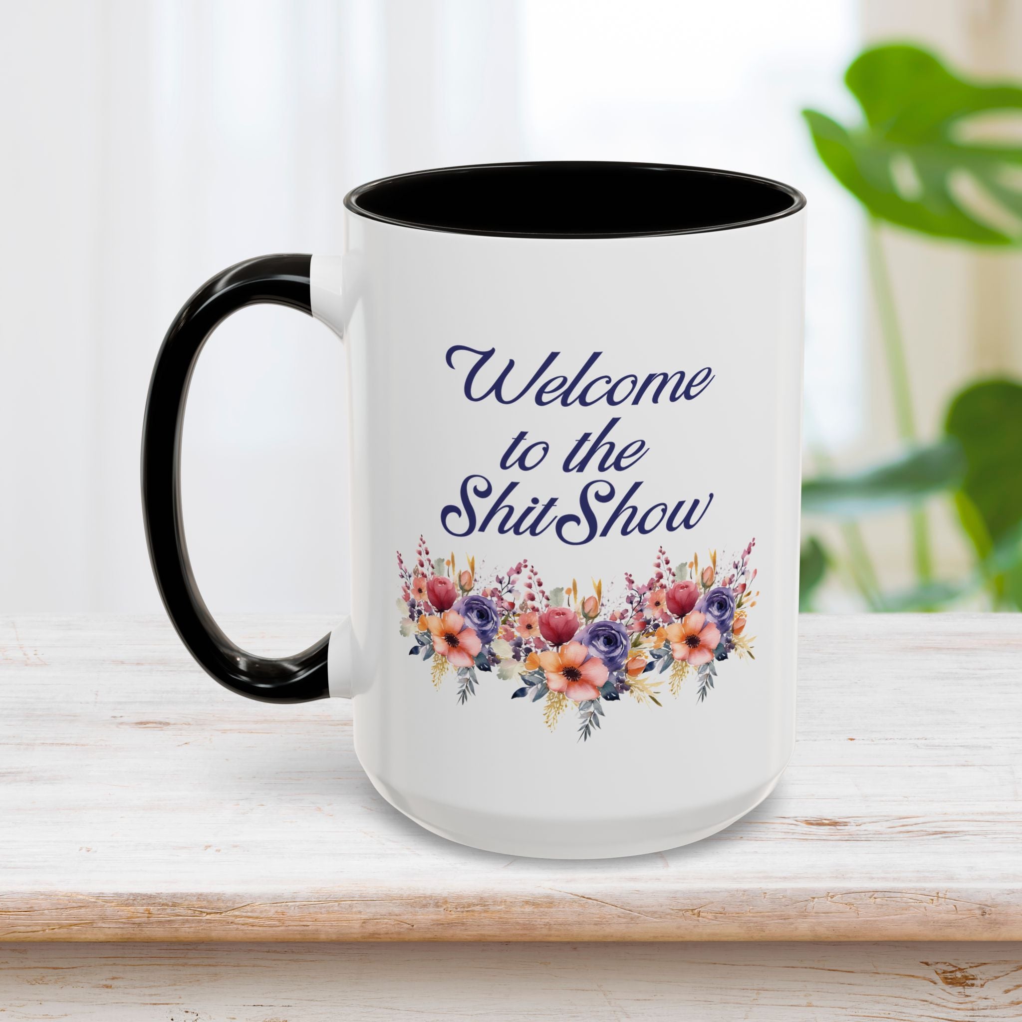 Welcome To The Shitshow Mug 15oz