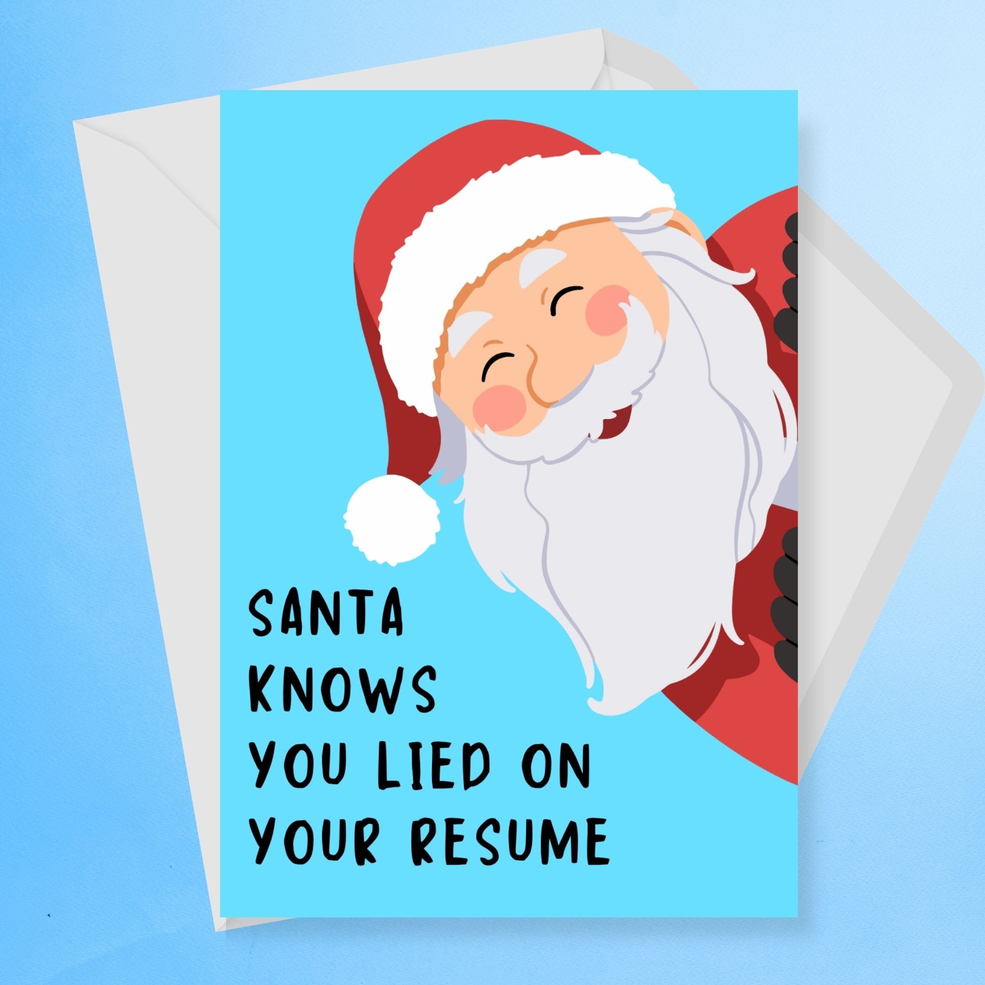 Santa Knows You Lied On Your Resume Christmas Card