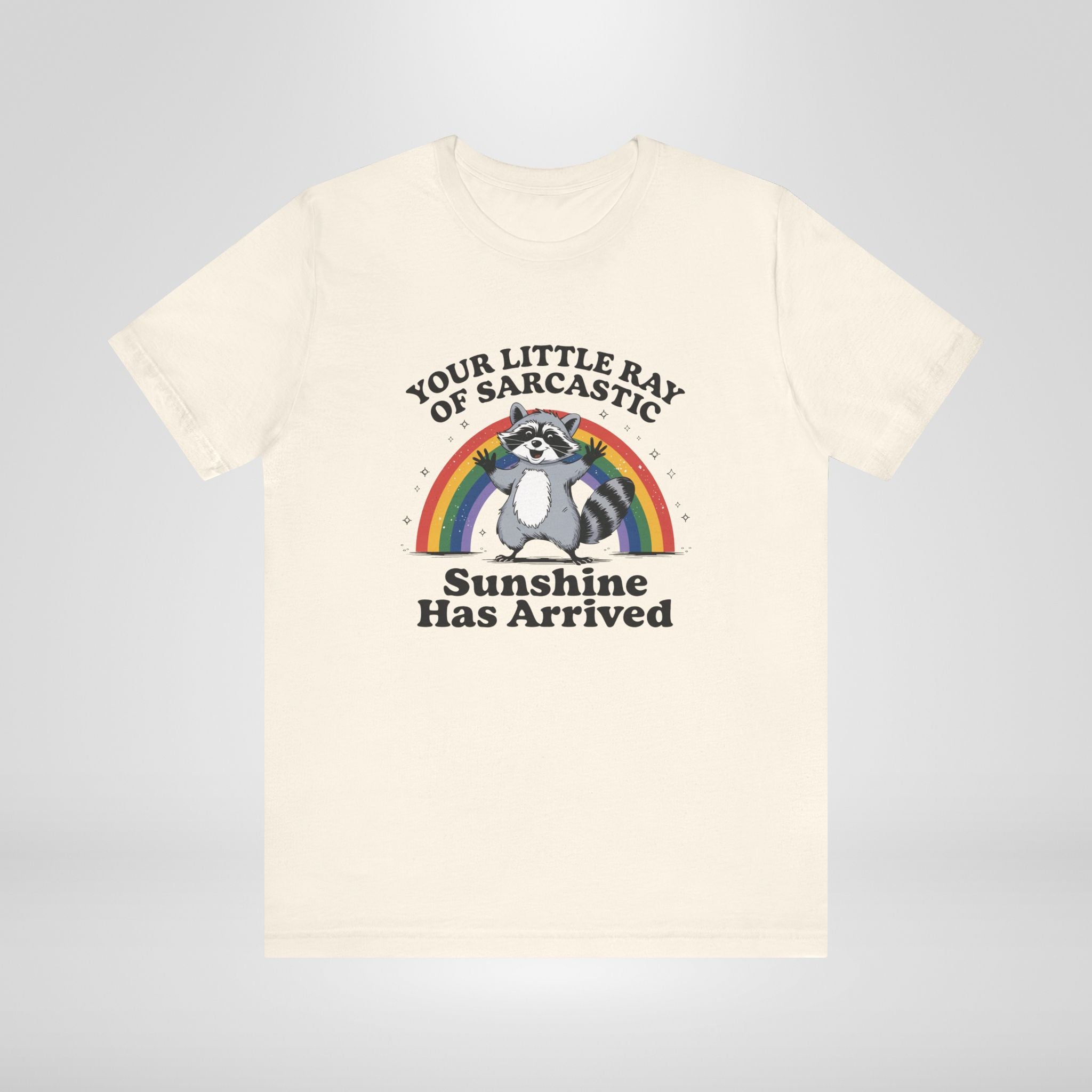 Your Little Ray Of Sarcastic T-Shirt