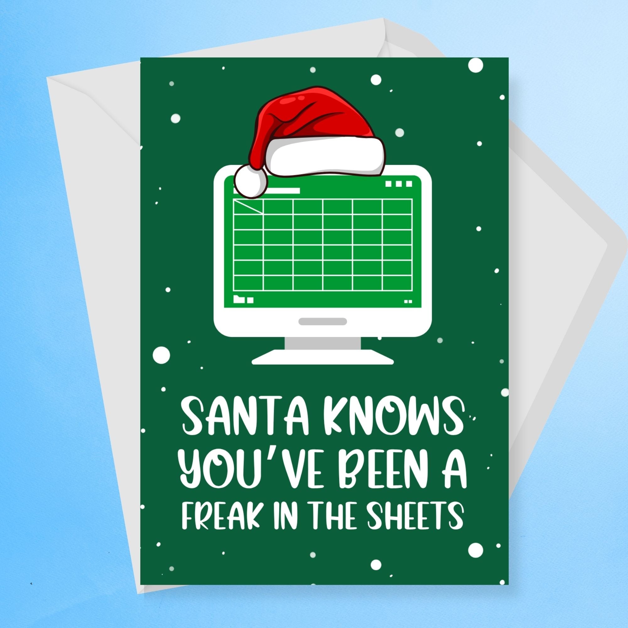 Santa Knows You've Been a Freak In The Sheets Card