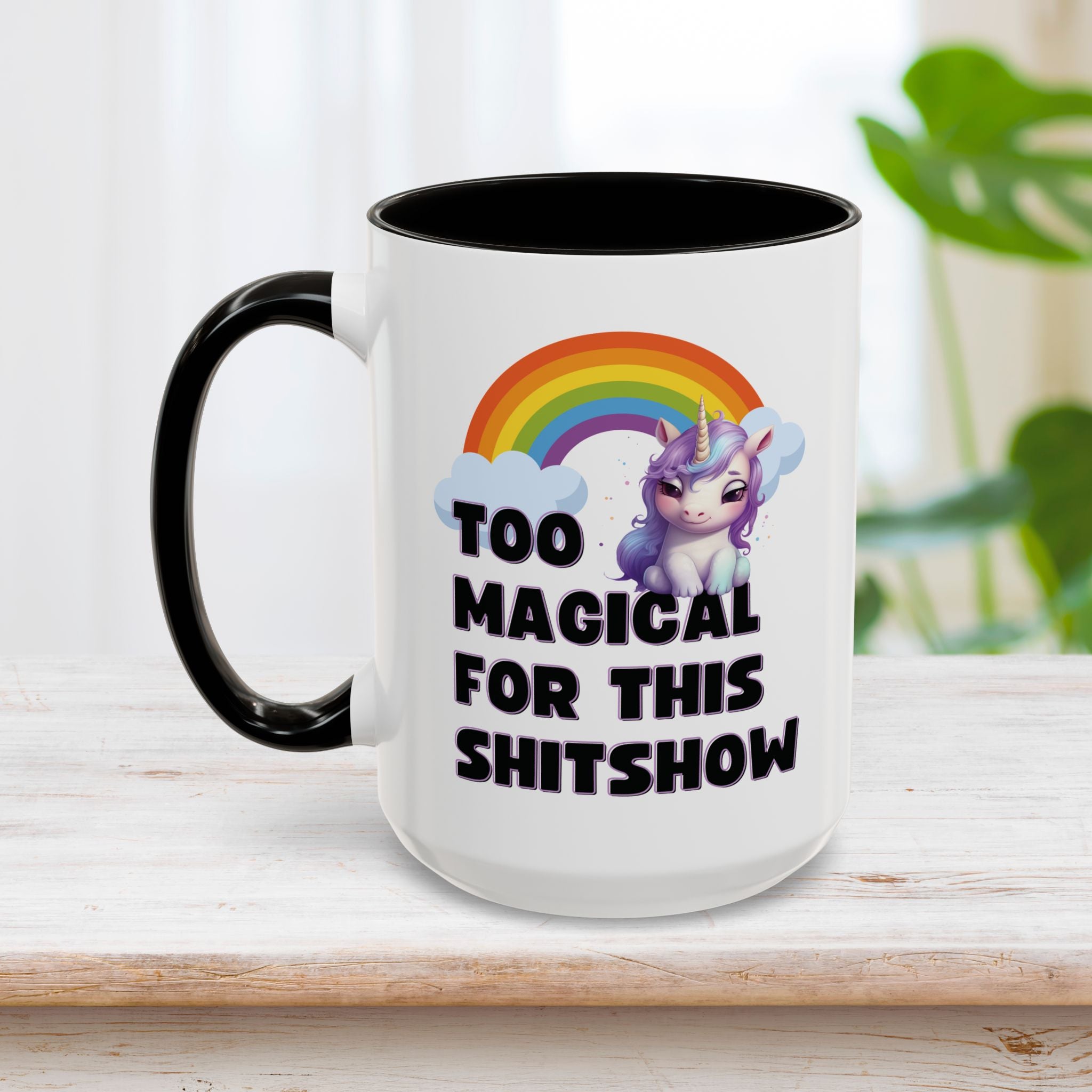 Too Magical for the Madness Mug 15oz