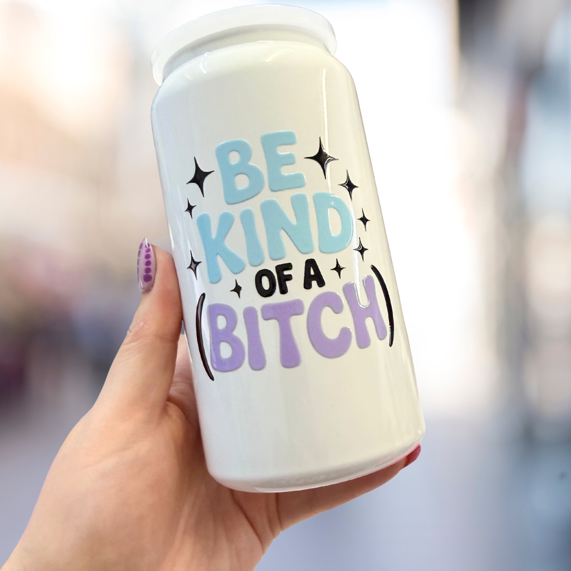 Be Kind Of A Bitch Tumbler