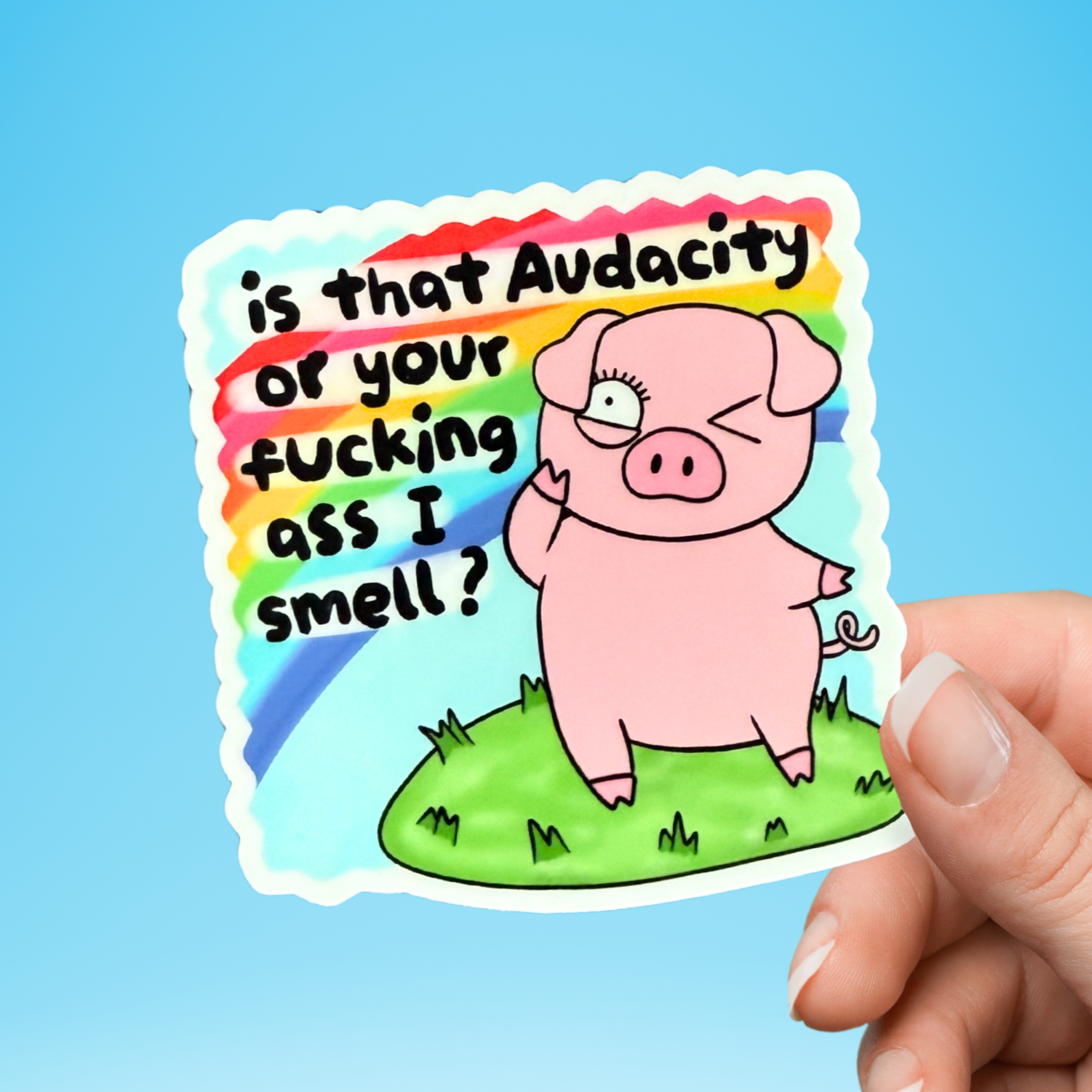 Is That Audacity or... Sticker